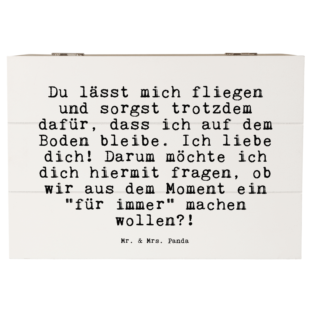 Holzkiste Sprüche und Zitate Du lässt mich fliegen und sorgst trotzdem dafür, dass ich auf dem Boden bleibe. Ich liebe dich! Darum möchte ich dich hiermit fragen, ob wir aus dem Moment ein "für immer" machen wollen?! Holzkiste, Kiste, Schatzkiste, Truhe, Schatulle, XXL, Erinnerungsbox, Erinnerungskiste, Dekokiste, Aufbewahrungsbox, Geschenkbox, Geschenkdose, Spruch, Sprüche, lustige Sprüche, Weisheiten, Zitate, Spruch Geschenke, Spruch Sprüche Weisheiten Zitate Lustig Weisheit Worte