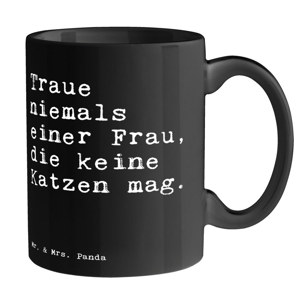 Tasse Sprüche und Zitate Traue niemals einer Frau, die keine Katzen mag. Tasse, Kaffeetasse, Teetasse, Becher, Kaffeebecher, Teebecher, Keramiktasse, Porzellantasse, Büro Tasse, Geschenk Tasse, Tasse Sprüche, Tasse Motive, Kaffeetassen, Tasse bedrucken, Designer Tasse, Cappuccino Tassen, Schöne Teetassen, Spruch, Sprüche, lustige Sprüche, Weisheiten, Zitate, Spruch Geschenke, Spruch Sprüche Weisheiten Zitate Lustig Weisheit Worte