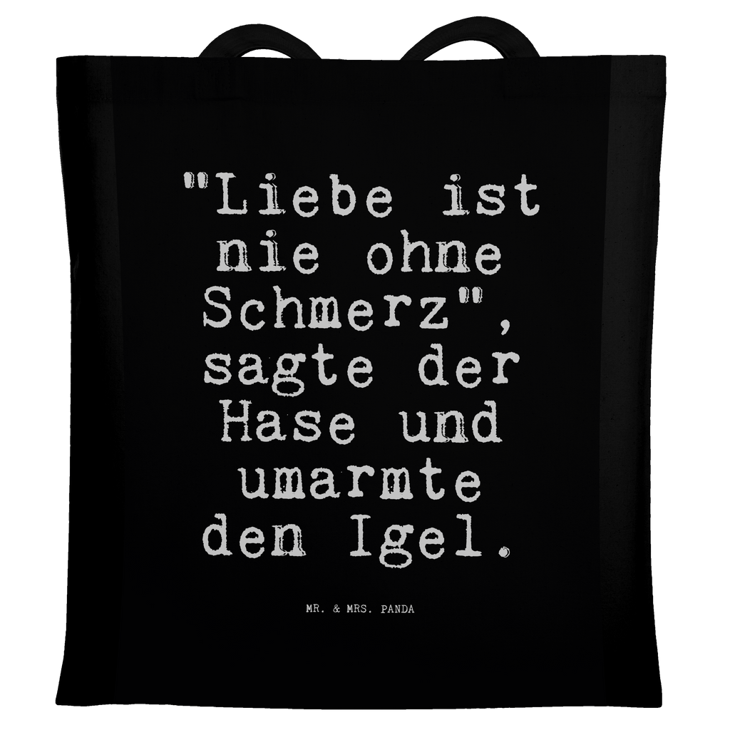 Tragetasche "Liebe ist nie ohne... Beuteltasche, Beutel, Einkaufstasche, Jutebeutel, Stoffbeutel, Tasche, Shopper, Umhängetasche, Strandtasche, Schultertasche, Stofftasche, Tragetasche, Badetasche, Jutetasche, Einkaufstüte, Laptoptasche, Spruch, Sprüche, lustige Sprüche, Weisheiten, Zitate, Spruch Geschenke, Spruch Sprüche Weisheiten Zitate Lustig Weisheit Worte