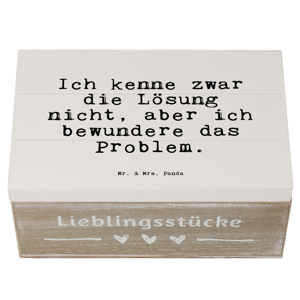 Holzkiste Sprüche und Zitate Ich kenne zwar die Lösung nicht, aber ich bewundere das Problem. Holzkiste, Kiste, Schatzkiste, Truhe, Schatulle, XXL, Erinnerungsbox, Erinnerungskiste, Dekokiste, Aufbewahrungsbox, Geschenkbox, Geschenkdose, Spruch, Sprüche, lustige Sprüche, Weisheiten, Zitate, Spruch Geschenke, Spruch Sprüche Weisheiten Zitate Lustig Weisheit Worte