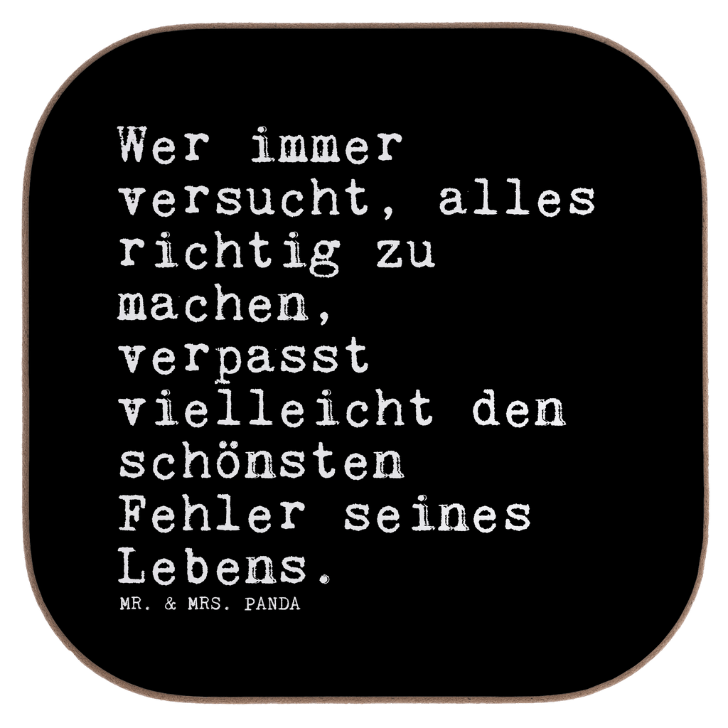 Quadratische Untersetzer Sprüche und Zitate Wer immer versucht, alles richtig zu machen, verpasst vielleicht den schönsten Fehler seines Lebens. Untersetzer, Bierdeckel, Glasuntersetzer, Untersetzer Gläser, Getränkeuntersetzer, Untersetzer aus Holz, Untersetzer für Gläser, Korkuntersetzer, Untersetzer Holz, Holzuntersetzer, Tassen Untersetzer, Untersetzer Design, Spruch, Sprüche, lustige Sprüche, Weisheiten, Zitate, Spruch Geschenke, Spruch Sprüche Weisheiten Zitate Lustig Weisheit Worte