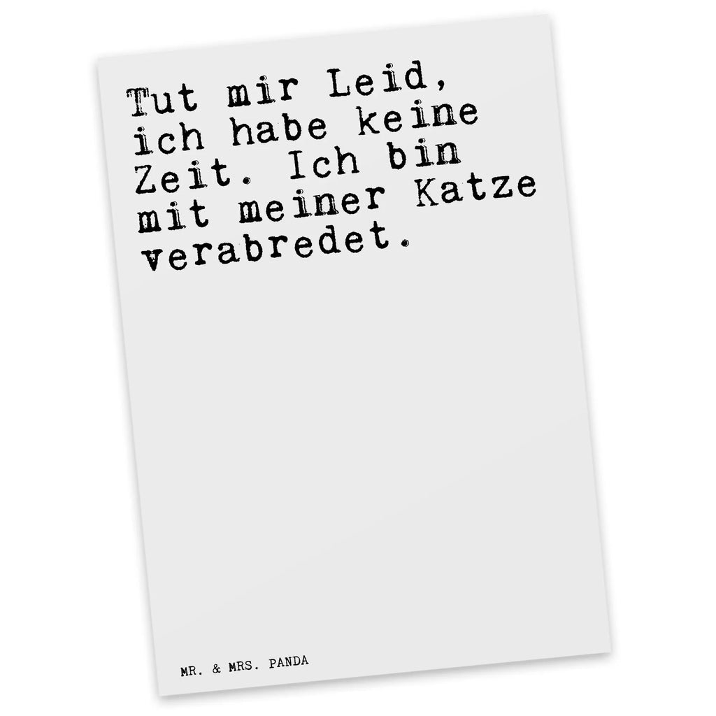 Postkarte Sprüche und Zitate Tut mir Leid, ich habe keine Zeit. Ich bin mit meiner Katze verabredet. Postkarte, Karte, Geschenkkarte, Grußkarte, Einladung, Ansichtskarte, Geburtstagskarte, Einladungskarte, Dankeskarte, Ansichtskarten, Einladung Geburtstag, Einladungskarten Geburtstag, Spruch, Sprüche, lustige Sprüche, Weisheiten, Zitate, Spruch Geschenke, Spruch Sprüche Weisheiten Zitate Lustig Weisheit Worte