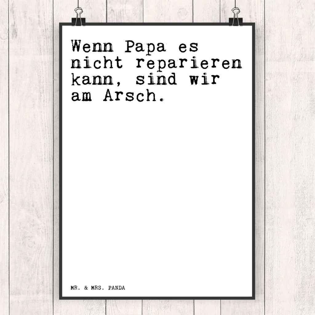 Poster Wenn Papa es nicht... Poster, Wandposter, Bild, Wanddeko, Küchenposter, Kinderposter, Wanddeko Bild, Raumdekoration, Wanddekoration, Handgemaltes Poster, Mr. & Mrs. Panda Poster, Designposter, Kunstdruck, Posterdruck, Spruch, Sprüche, lustige Sprüche, Weisheiten, Zitate, Spruch Geschenke, Spruch Sprüche Weisheiten Zitate Lustig Weisheit Worte