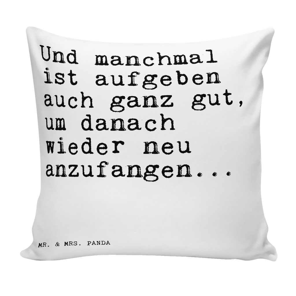 40x40 Kissen Sprüche und Zitate Und manchmal ist aufgeben auch ganz gut, um danach wieder neu anzufangen... Kissenhülle, Kopfkissen, Sofakissen, Dekokissen, Motivkissen, sofakissen, sitzkissen, Kissen, Kissenbezüge, Kissenbezug 40x40, Kissen 40x40, Kissenhülle 40x40, Zierkissen, Couchkissen, Dekokissen Sofa, Sofakissen 40x40, Dekokissen 40x40, Kopfkissen 40x40, Kissen 40x40 Waschbar, Spruch, Sprüche, lustige Sprüche, Weisheiten, Zitate, Spruch Geschenke, Spruch Sprüche Weisheiten Zitate Lustig Weisheit Worte