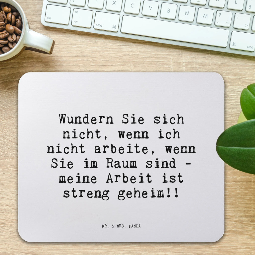 Mauspad Sprüche und Zitate Wundern Sie sich nicht, wenn ich nicht arbeite, wenn Sie im Raum sind - meine Arbeit ist streng geheim!! Mousepad, Computer zubehör, Büroausstattung, PC Zubehör, Arbeitszimmer, Mauspad, Einzigartiges Mauspad, Designer Mauspad, Mausunterlage, Mauspad Büro, Spruch, Sprüche, lustige Sprüche, Weisheiten, Zitate, Spruch Geschenke, Spruch Sprüche Weisheiten Zitate Lustig Weisheit Worte