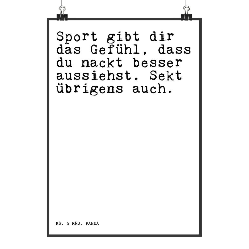 Poster Sprüche und Zitate Sport gibt dir das Gefühl, dass du nackt besser aussiehst. Sekt übrigens auch. Poster, Wandposter, Bild, Wanddeko, Küchenposter, Kinderposter, Wanddeko Bild, Raumdekoration, Wanddekoration, Handgemaltes Poster, Mr. & Mrs. Panda Poster, Designposter, Kunstdruck, Posterdruck, Spruch, Sprüche, lustige Sprüche, Weisheiten, Zitate, Spruch Geschenke, Spruch Sprüche Weisheiten Zitate Lustig Weisheit Worte