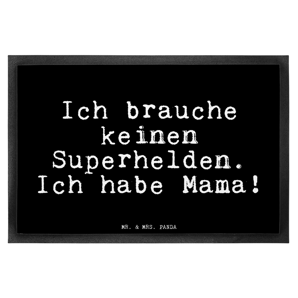 Fußmatte Fun Talk Ich brauche keinen Superhelden. Ich habe Mama! Türvorleger, Schmutzmatte, Fußabtreter, Matte, Schmutzfänger, Fußabstreifer, Schmutzfangmatte, Türmatte, Motivfußmatte, Haustürmatte, Vorleger, Fussmatten, Fußmatten, Gummimatte, Fußmatte außen, Fußmatte innen, Fussmatten online, Gummi Matte, Sauberlaufmatte, Fußmatte waschbar, Fußmatte outdoor, Schmutzfangmatte waschbar, Eingangsteppich, Fußabstreifer außen, Fußabtreter außen, Schmutzfangteppich, Fußmatte außen wetterfest, Spruch, Sprüche, lustige Sprüche, Weisheiten, Zitate, Spruch Geschenke, Glizer Spruch Sprüche Weisheiten Zitate Lustig Weisheit Worte