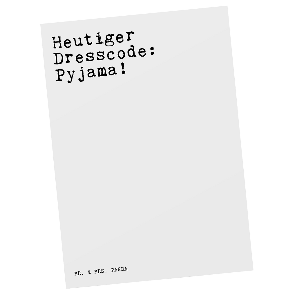 Postkarte Heutiger Dresscode: Pyjama! Postkarte, Karte, Geschenkkarte, Grußkarte, Einladung, Ansichtskarte, Geburtstagskarte, Einladungskarte, Dankeskarte, Ansichtskarten, Einladung Geburtstag, Einladungskarten Geburtstag, Spruch, Sprüche, lustige Sprüche, Weisheiten, Zitate, Spruch Geschenke, Spruch Sprüche Weisheiten Zitate Lustig Weisheit Worte