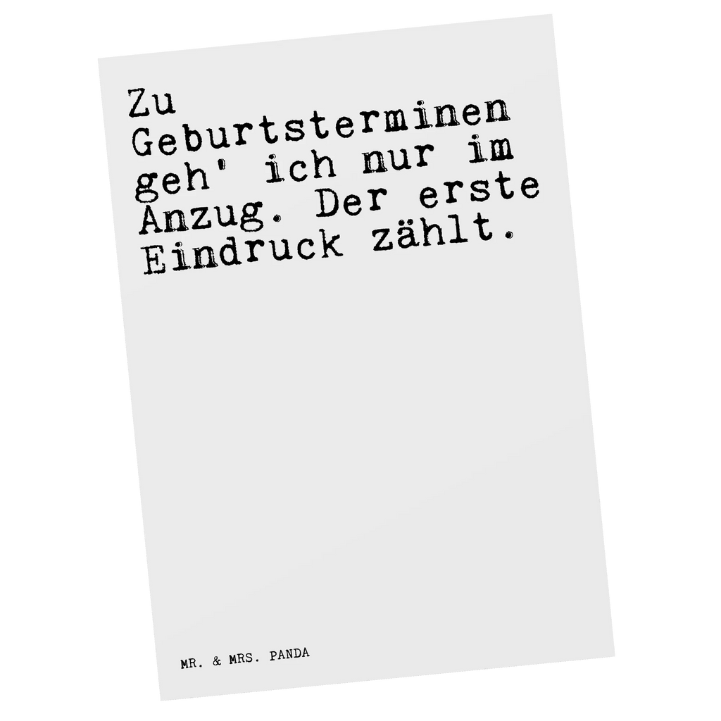 Postkarte Zu Geburtsterminen geh' ich... Postkarte, Karte, Geschenkkarte, Grußkarte, Einladung, Ansichtskarte, Geburtstagskarte, Einladungskarte, Dankeskarte, Ansichtskarten, Einladung Geburtstag, Einladungskarten Geburtstag, Spruch, Sprüche, lustige Sprüche, Weisheiten, Zitate, Spruch Geschenke, Glizer Spruch Sprüche Weisheiten Zitate Lustig Weisheit Worte