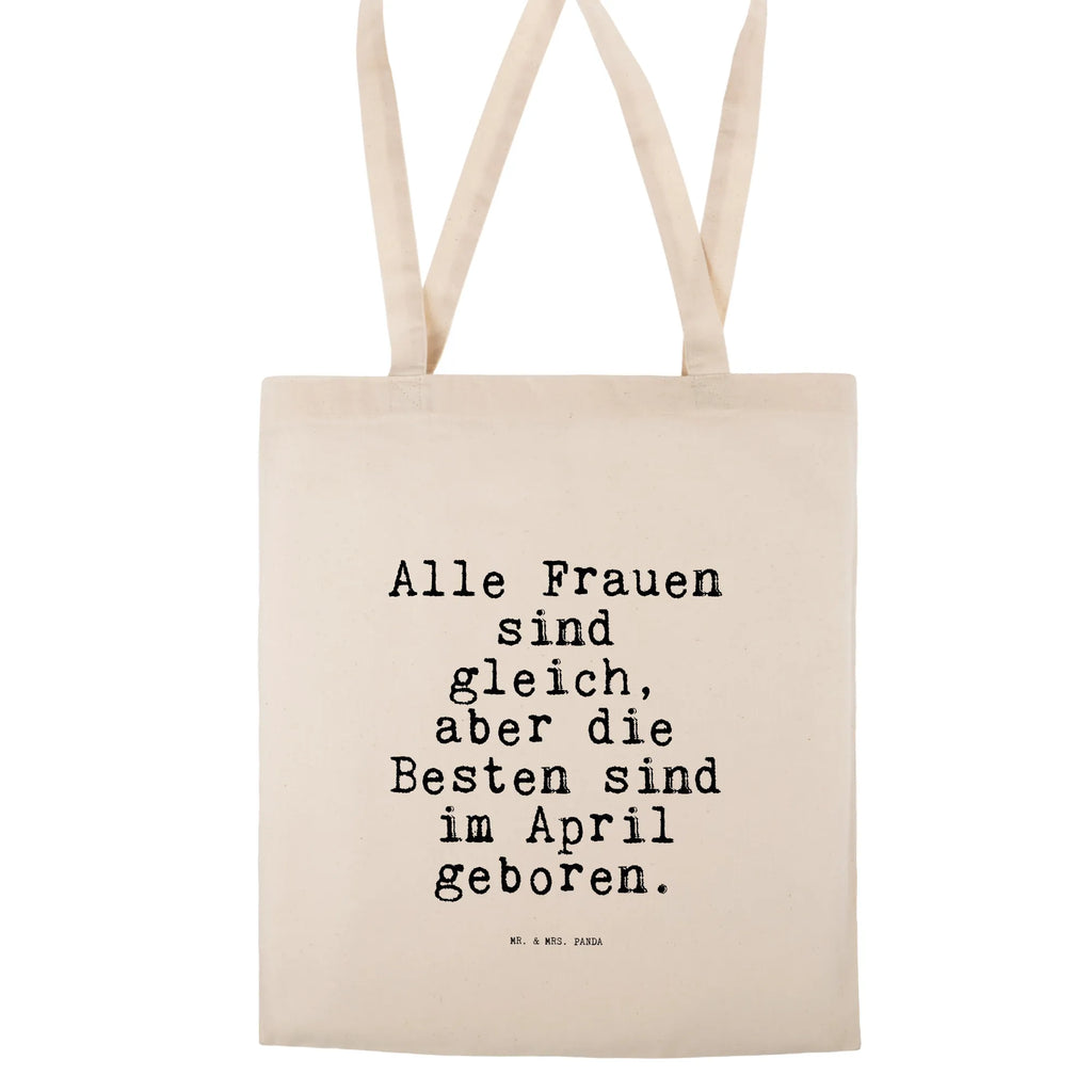 Tragetasche Sprüche und Zitate Alle Frauen sind gleich, aber die Besten sind im April geboren. Beuteltasche, Beutel, Einkaufstasche, Jutebeutel, Stoffbeutel, Tasche, Shopper, Umhängetasche, Strandtasche, Schultertasche, Stofftasche, Tragetasche, Badetasche, Jutetasche, Einkaufstüte, Laptoptasche, Spruch, Sprüche, lustige Sprüche, Weisheiten, Zitate, Spruch Geschenke, Spruch Sprüche Weisheiten Zitate Lustig Weisheit Worte