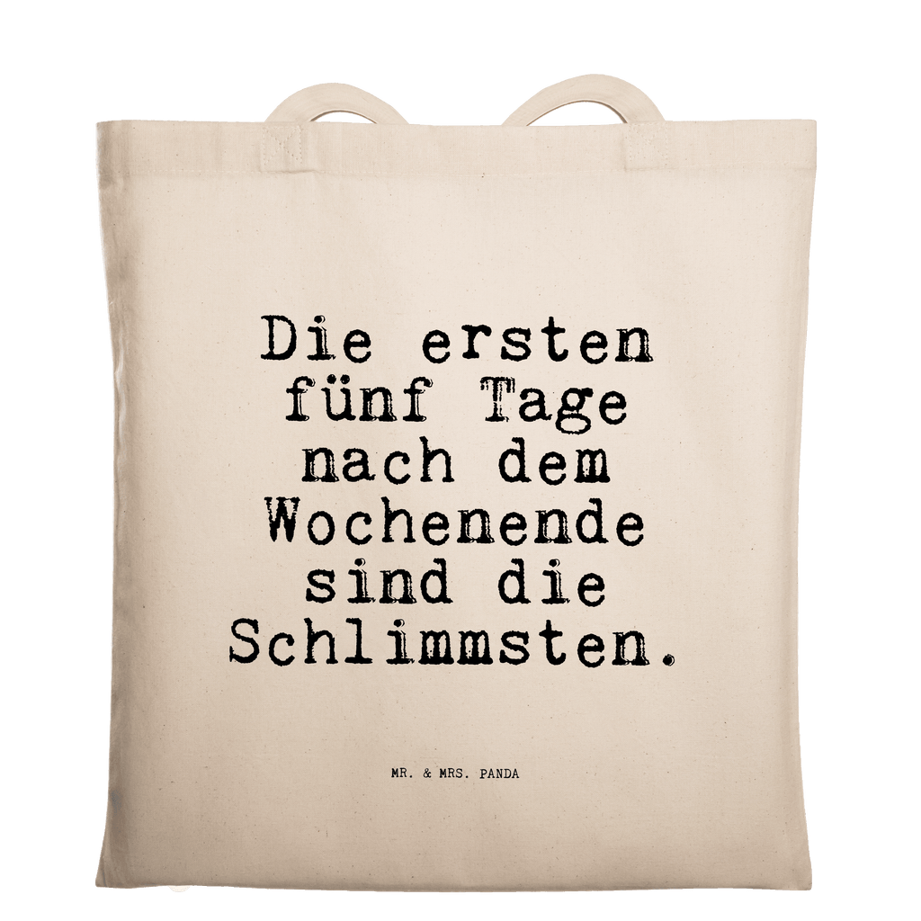 Tragetasche Die ersten fünf Tage... Beuteltasche, Beutel, Einkaufstasche, Jutebeutel, Stoffbeutel, Tasche, Shopper, Umhängetasche, Strandtasche, Schultertasche, Stofftasche, Tragetasche, Badetasche, Jutetasche, Einkaufstüte, Laptoptasche, Spruch, Sprüche, lustige Sprüche, Weisheiten, Zitate, Spruch Geschenke, Spruch Sprüche Weisheiten Zitate Lustig Weisheit Worte