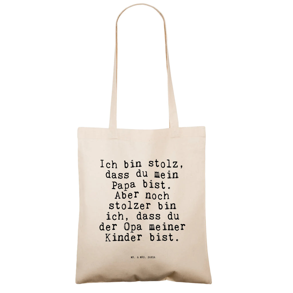 Tragetasche Sprüche und Zitate Ich bin stolz, dass du mein Papa bist. Aber noch stolzer bin ich, dass du der Opa meiner Kinder bist. Beuteltasche, Beutel, Einkaufstasche, Jutebeutel, Stoffbeutel, Tasche, Shopper, Umhängetasche, Strandtasche, Schultertasche, Stofftasche, Tragetasche, Badetasche, Jutetasche, Einkaufstüte, Laptoptasche, Spruch, Sprüche, lustige Sprüche, Weisheiten, Zitate, Spruch Geschenke, Spruch Sprüche Weisheiten Zitate Lustig Weisheit Worte