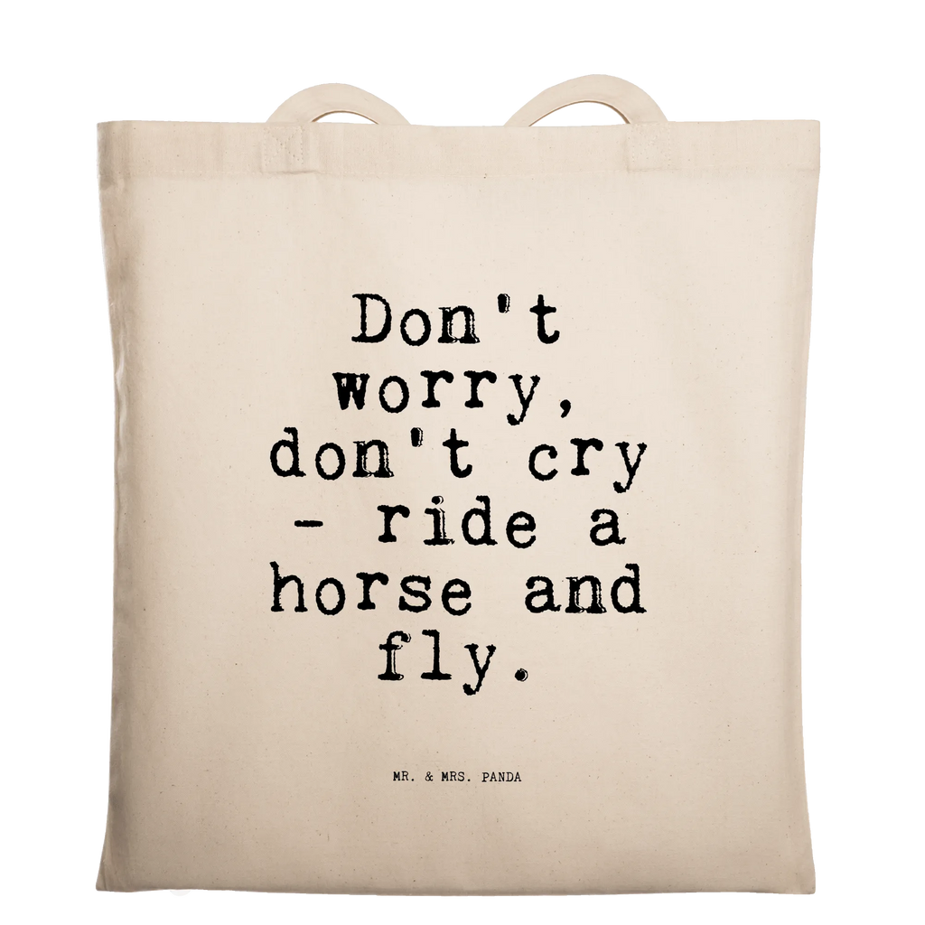 Tragetasche Don't worry, don't cry... Beuteltasche, Beutel, Einkaufstasche, Jutebeutel, Stoffbeutel, Tasche, Shopper, Umhängetasche, Strandtasche, Schultertasche, Stofftasche, Tragetasche, Badetasche, Jutetasche, Einkaufstüte, Laptoptasche, Spruch, Sprüche, lustige Sprüche, Weisheiten, Zitate, Spruch Geschenke, Spruch Sprüche Weisheiten Zitate Lustig Weisheit Worte