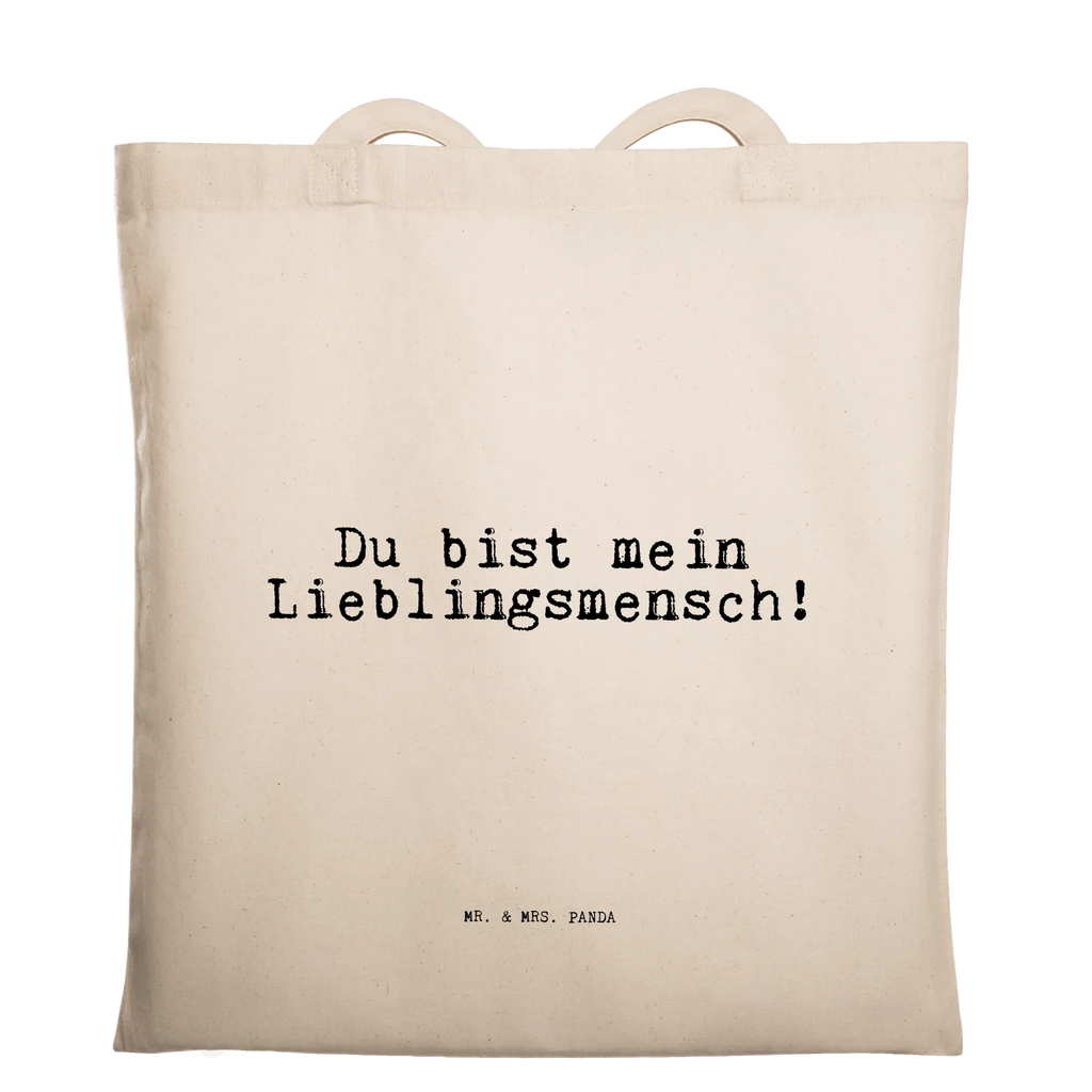 Tragetasche Du bist mein Lieblingsmensch! Beuteltasche, Beutel, Einkaufstasche, Jutebeutel, Stoffbeutel, Tasche, Shopper, Umhängetasche, Strandtasche, Schultertasche, Stofftasche, Tragetasche, Badetasche, Jutetasche, Einkaufstüte, Laptoptasche, Spruch, Sprüche, lustige Sprüche, Weisheiten, Zitate, Spruch Geschenke, Spruch Sprüche Weisheiten Zitate Lustig Weisheit Worte