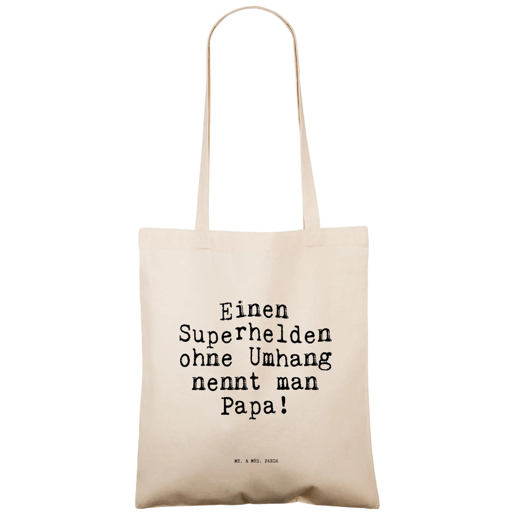 Tragetasche Einen Superhelden ohne Umhang... Beuteltasche, Beutel, Einkaufstasche, Jutebeutel, Stoffbeutel, Tasche, Shopper, Umhängetasche, Strandtasche, Schultertasche, Stofftasche, Tragetasche, Badetasche, Jutetasche, Einkaufstüte, Laptoptasche, Spruch, Sprüche, lustige Sprüche, Weisheiten, Zitate, Spruch Geschenke, Spruch Sprüche Weisheiten Zitate Lustig Weisheit Worte