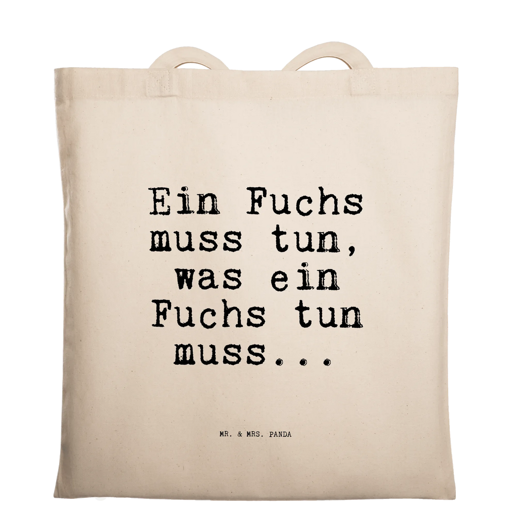 Tragetasche Ein Fuchs muss tun,... Beuteltasche, Beutel, Einkaufstasche, Jutebeutel, Stoffbeutel, Tasche, Shopper, Umhängetasche, Strandtasche, Schultertasche, Stofftasche, Tragetasche, Badetasche, Jutetasche, Einkaufstüte, Laptoptasche, Spruch, Sprüche, lustige Sprüche, Weisheiten, Zitate, Spruch Geschenke, Spruch Sprüche Weisheiten Zitate Lustig Weisheit Worte