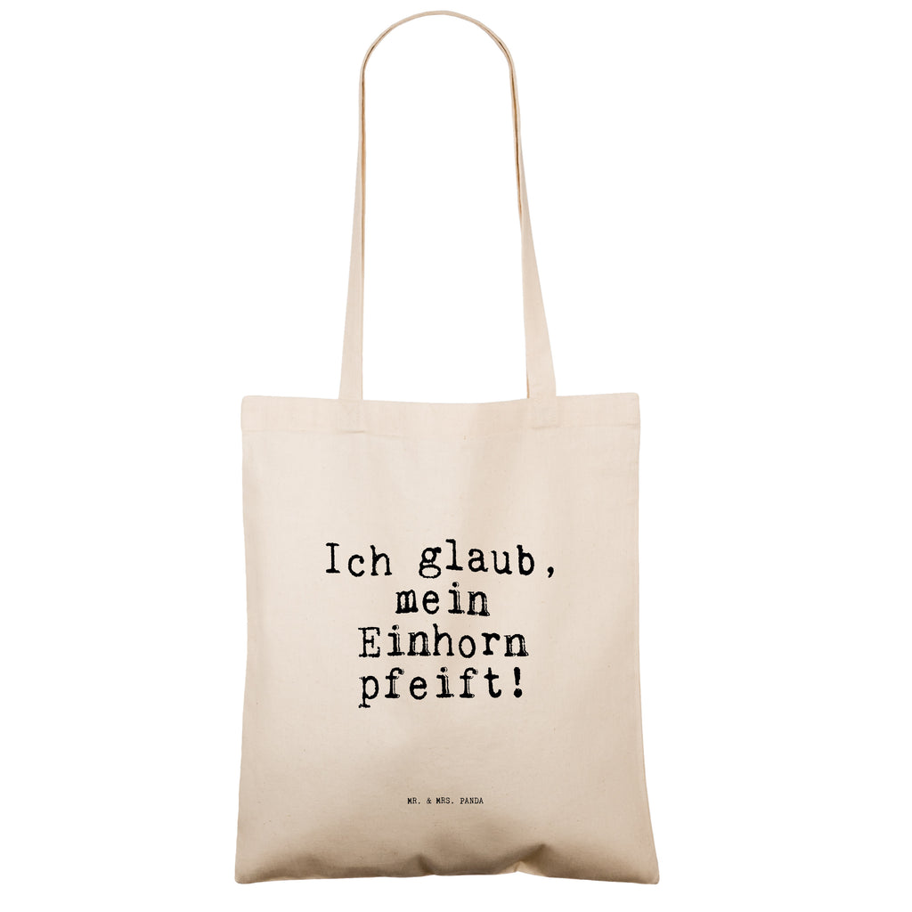 Tragetasche Ich glaub, mein Einhorn... Beuteltasche, Beutel, Einkaufstasche, Jutebeutel, Stoffbeutel, Tasche, Shopper, Umhängetasche, Strandtasche, Schultertasche, Stofftasche, Tragetasche, Badetasche, Jutetasche, Einkaufstüte, Laptoptasche, Spruch, Sprüche, lustige Sprüche, Weisheiten, Zitate, Spruch Geschenke, Spruch Sprüche Weisheiten Zitate Lustig Weisheit Worte