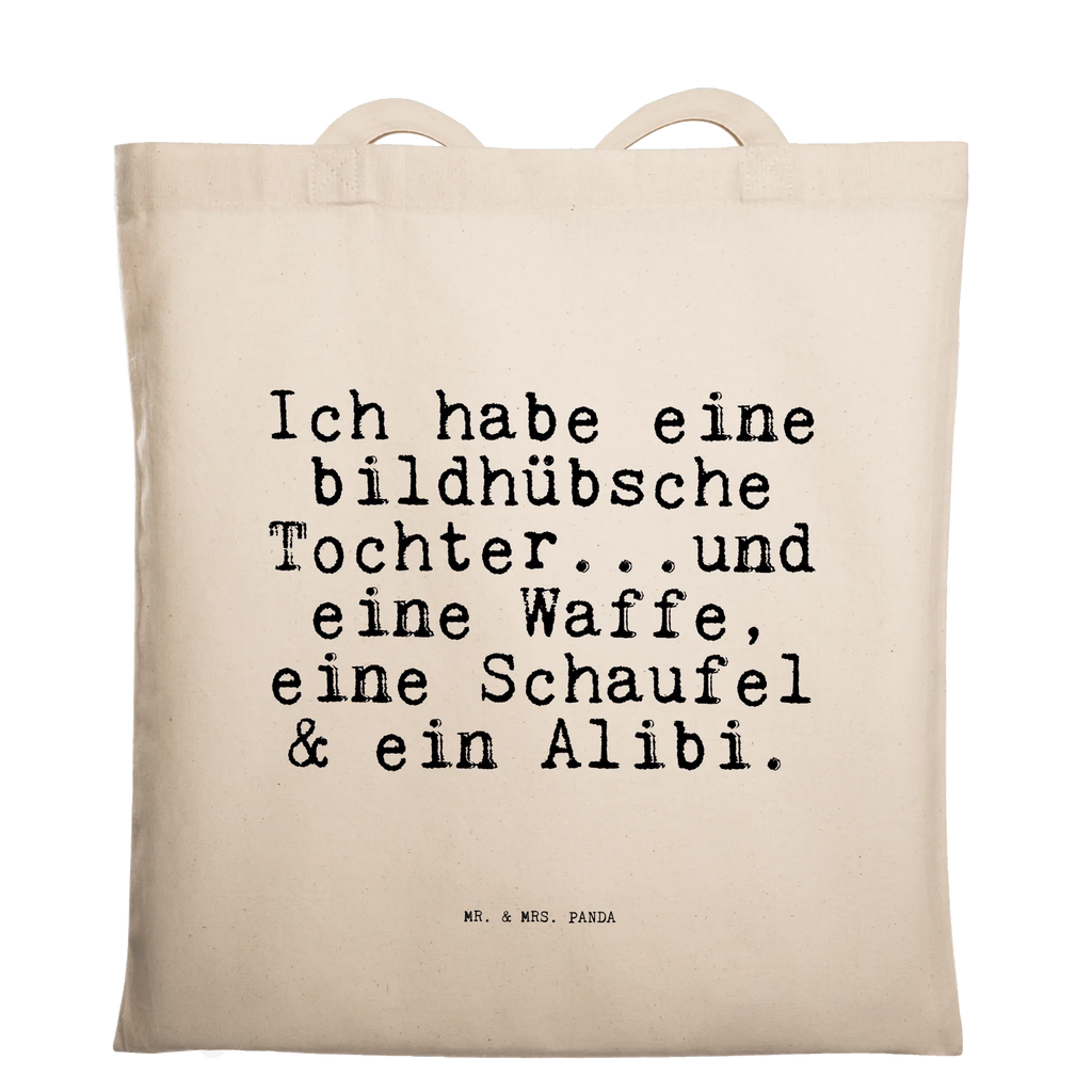 Tragetasche Sprüche und Zitate Ich habe eine bildhübsche Tochter...und eine Waffe, eine Schaufel & ein Alibi. Beuteltasche, Beutel, Einkaufstasche, Jutebeutel, Stoffbeutel, Tasche, Shopper, Umhängetasche, Strandtasche, Schultertasche, Stofftasche, Tragetasche, Badetasche, Jutetasche, Einkaufstüte, Laptoptasche, Spruch, Sprüche, lustige Sprüche, Weisheiten, Zitate, Spruch Geschenke, Spruch Sprüche Weisheiten Zitate Lustig Weisheit Worte