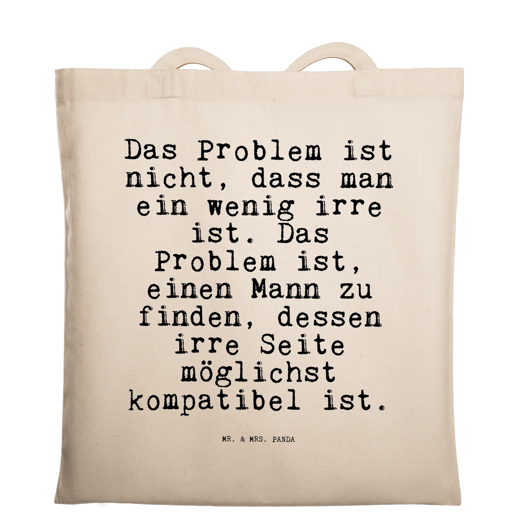 Tragetasche Das Problem ist nicht,... Beuteltasche, Beutel, Einkaufstasche, Jutebeutel, Stoffbeutel, Tasche, Shopper, Umhängetasche, Strandtasche, Schultertasche, Stofftasche, Tragetasche, Badetasche, Jutetasche, Einkaufstüte, Laptoptasche, Spruch, Sprüche, lustige Sprüche, Weisheiten, Zitate, Spruch Geschenke, Spruch Sprüche Weisheiten Zitate Lustig Weisheit Worte