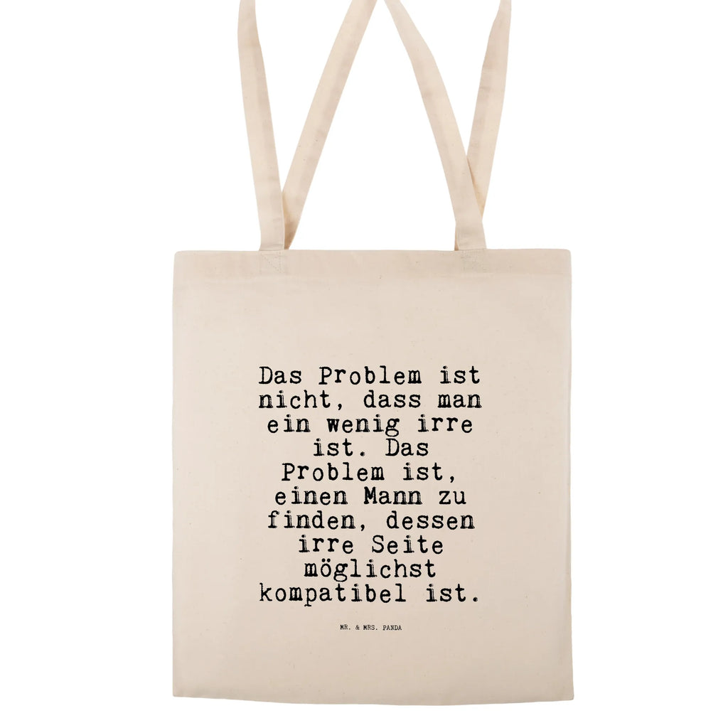 Tragetasche Das Problem ist nicht,... Beuteltasche, Beutel, Einkaufstasche, Jutebeutel, Stoffbeutel, Tasche, Shopper, Umhängetasche, Strandtasche, Schultertasche, Stofftasche, Tragetasche, Badetasche, Jutetasche, Einkaufstüte, Laptoptasche, Spruch, Sprüche, lustige Sprüche, Weisheiten, Zitate, Spruch Geschenke, Spruch Sprüche Weisheiten Zitate Lustig Weisheit Worte