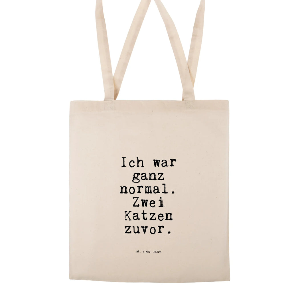 Tragetasche Ich war ganz normal.... Beuteltasche, Beutel, Einkaufstasche, Jutebeutel, Stoffbeutel, Tasche, Shopper, Umhängetasche, Strandtasche, Schultertasche, Stofftasche, Tragetasche, Badetasche, Jutetasche, Einkaufstüte, Laptoptasche, Spruch, Sprüche, lustige Sprüche, Weisheiten, Zitate, Spruch Geschenke, Spruch Sprüche Weisheiten Zitate Lustig Weisheit Worte