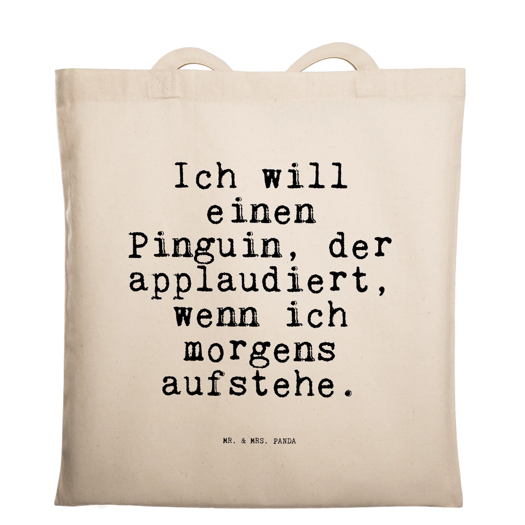 Tragetasche Ich will einen Pinguin,... Beuteltasche, Beutel, Einkaufstasche, Jutebeutel, Stoffbeutel, Tasche, Shopper, Umhängetasche, Strandtasche, Schultertasche, Stofftasche, Tragetasche, Badetasche, Jutetasche, Einkaufstüte, Laptoptasche, Spruch, Sprüche, lustige Sprüche, Weisheiten, Zitate, Spruch Geschenke, Spruch Sprüche Weisheiten Zitate Lustig Weisheit Worte