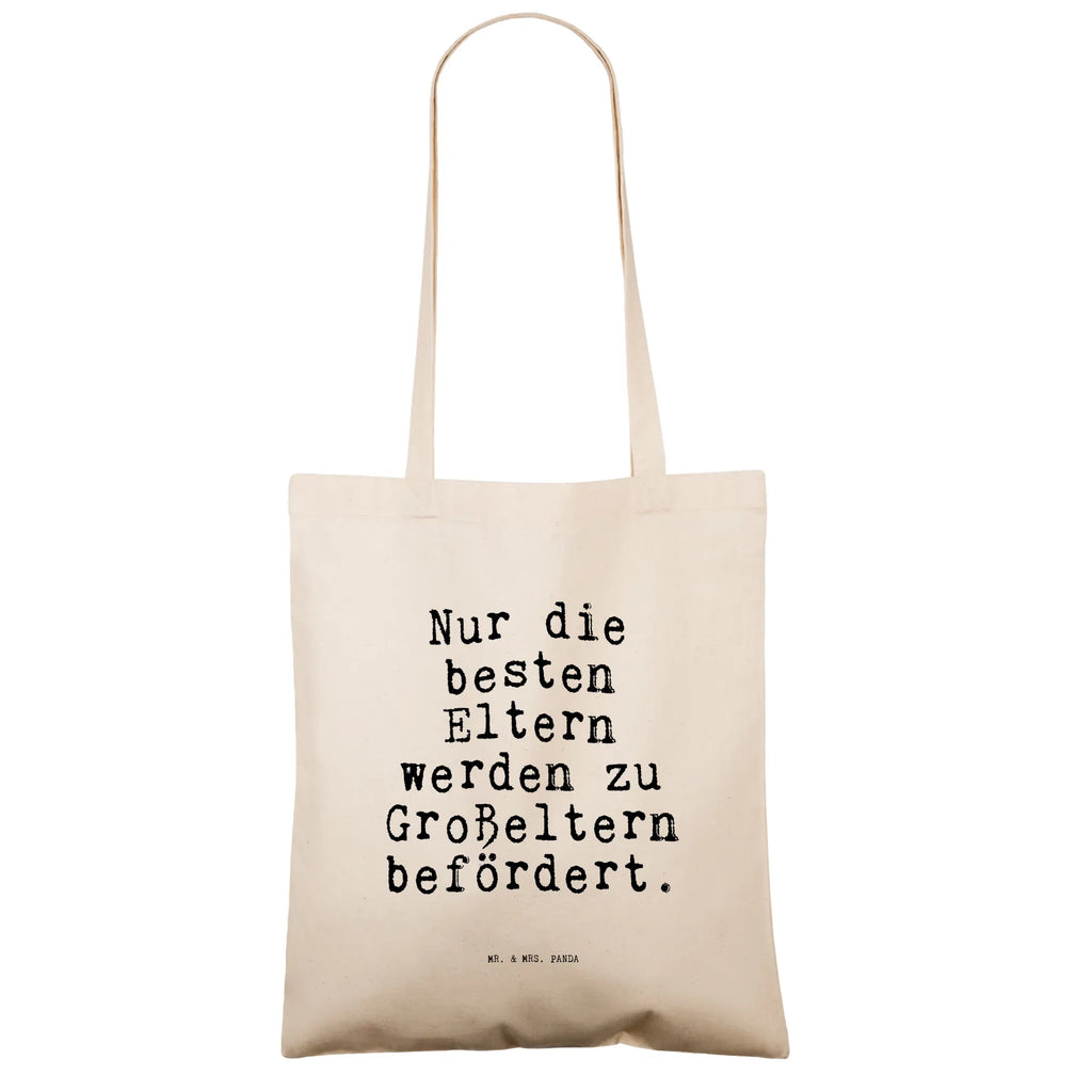 Tragetasche Sprüche und Zitate Nur die besten Eltern werden zu Großeltern befördert. Beuteltasche, Beutel, Einkaufstasche, Jutebeutel, Stoffbeutel, Tasche, Shopper, Umhängetasche, Strandtasche, Schultertasche, Stofftasche, Tragetasche, Badetasche, Jutetasche, Einkaufstüte, Laptoptasche, Spruch, Sprüche, lustige Sprüche, Weisheiten, Zitate, Spruch Geschenke, Spruch Sprüche Weisheiten Zitate Lustig Weisheit Worte