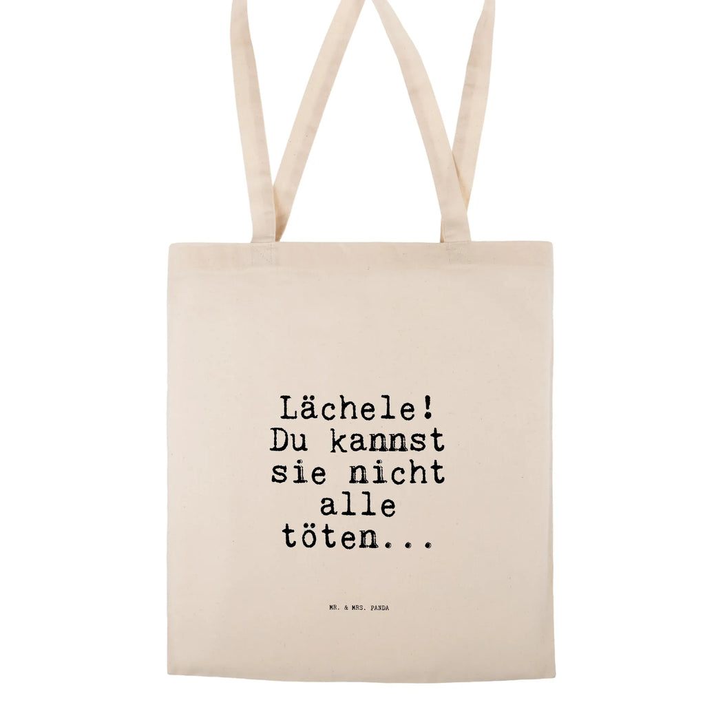 Tragetasche Lächele! Du kannst sie... Beuteltasche, Beutel, Einkaufstasche, Jutebeutel, Stoffbeutel, Tasche, Shopper, Umhängetasche, Strandtasche, Schultertasche, Stofftasche, Tragetasche, Badetasche, Jutetasche, Einkaufstüte, Laptoptasche, Spruch, Sprüche, lustige Sprüche, Weisheiten, Zitate, Spruch Geschenke, Spruch Sprüche Weisheiten Zitate Lustig Weisheit Worte