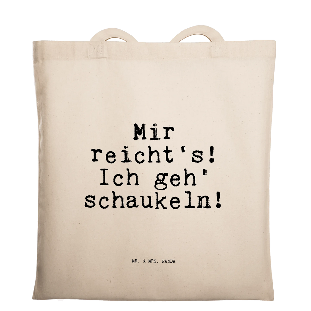 Tragetasche Mir reicht's! Ich geh'... Beuteltasche, Beutel, Einkaufstasche, Jutebeutel, Stoffbeutel, Tasche, Shopper, Umhängetasche, Strandtasche, Schultertasche, Stofftasche, Tragetasche, Badetasche, Jutetasche, Einkaufstüte, Laptoptasche, Spruch, Sprüche, lustige Sprüche, Weisheiten, Zitate, Spruch Geschenke, Spruch Sprüche Weisheiten Zitate Lustig Weisheit Worte