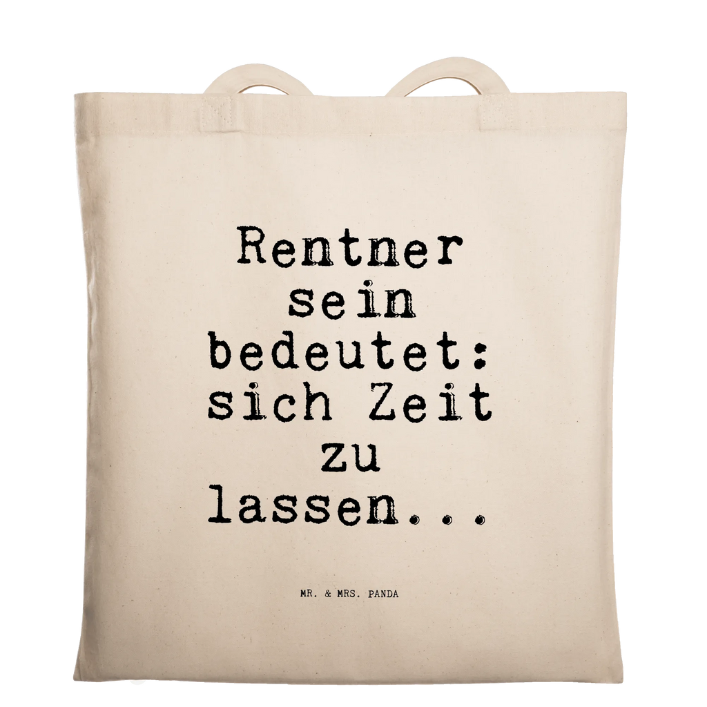 Tragetasche Sprüche und Zitate Rentner sein bedeutet: sich Zeit zu lassen... Beuteltasche, Beutel, Einkaufstasche, Jutebeutel, Stoffbeutel, Tasche, Shopper, Umhängetasche, Strandtasche, Schultertasche, Stofftasche, Tragetasche, Badetasche, Jutetasche, Einkaufstüte, Laptoptasche, Spruch, Sprüche, lustige Sprüche, Weisheiten, Zitate, Spruch Geschenke, Spruch Sprüche Weisheiten Zitate Lustig Weisheit Worte