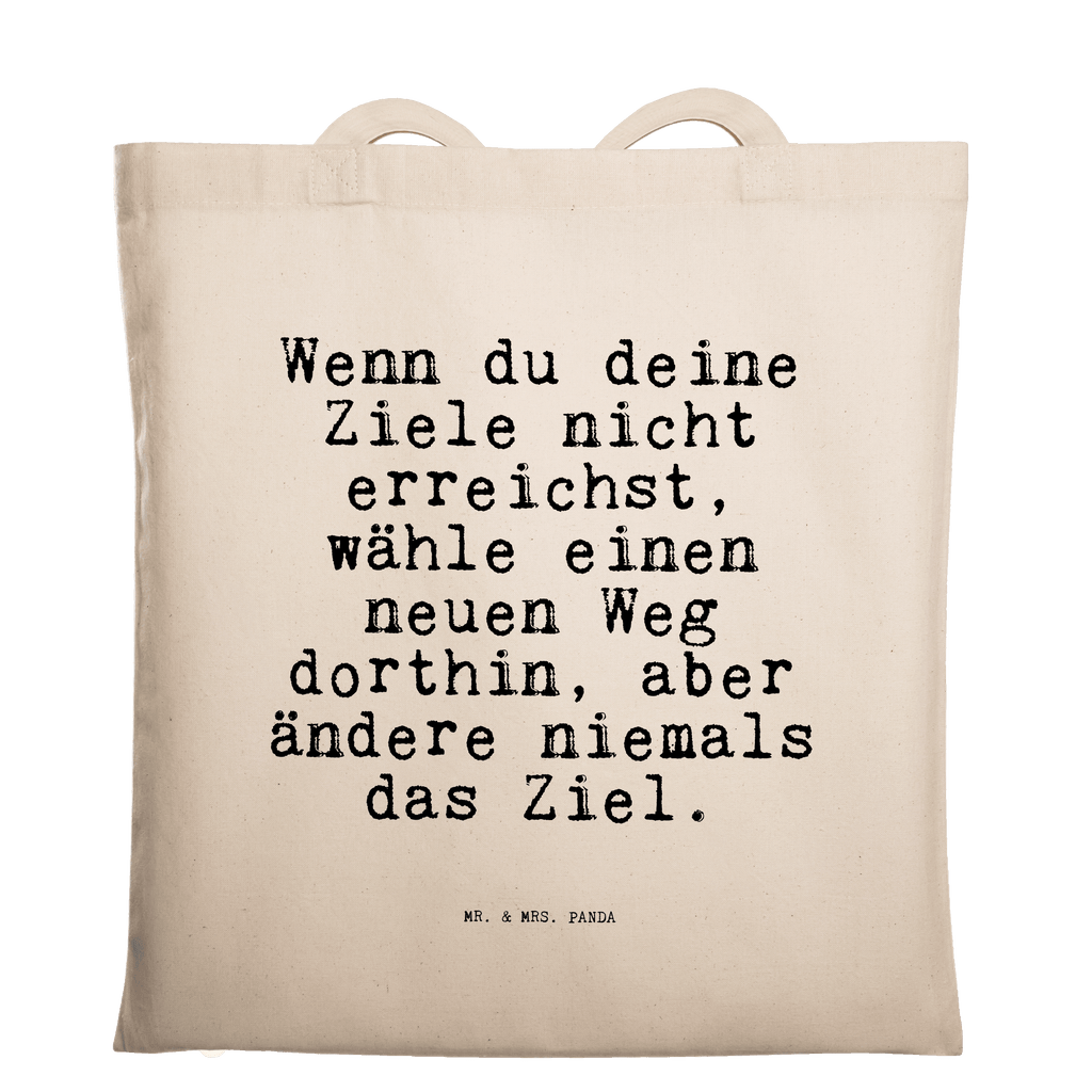 Tragetasche Wenn du deine Ziele... Beuteltasche, Beutel, Einkaufstasche, Jutebeutel, Stoffbeutel, Tasche, Shopper, Umhängetasche, Strandtasche, Schultertasche, Stofftasche, Tragetasche, Badetasche, Jutetasche, Einkaufstüte, Laptoptasche, Spruch, Sprüche, lustige Sprüche, Weisheiten, Zitate, Spruch Geschenke, Spruch Sprüche Weisheiten Zitate Lustig Weisheit Worte