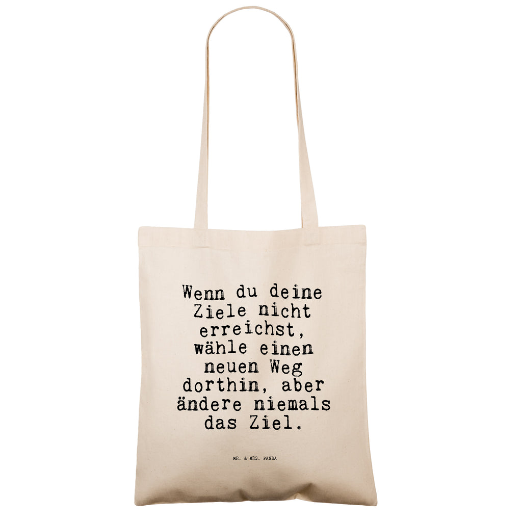 Tragetasche Wenn du deine Ziele... Beuteltasche, Beutel, Einkaufstasche, Jutebeutel, Stoffbeutel, Tasche, Shopper, Umhängetasche, Strandtasche, Schultertasche, Stofftasche, Tragetasche, Badetasche, Jutetasche, Einkaufstüte, Laptoptasche, Spruch, Sprüche, lustige Sprüche, Weisheiten, Zitate, Spruch Geschenke, Spruch Sprüche Weisheiten Zitate Lustig Weisheit Worte