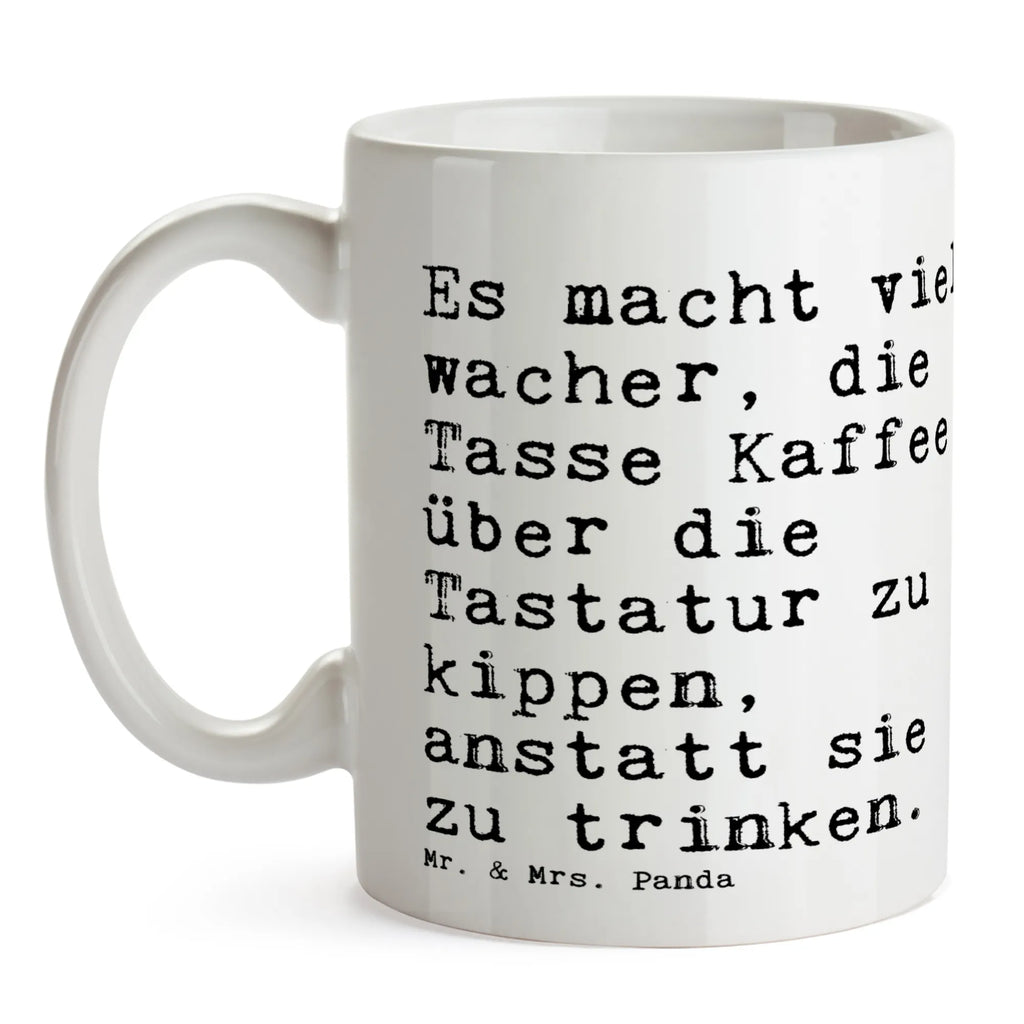 Tasse Sprüche und Zitate Es macht viel wacher, die Tasse Kaffee über die Tastatur zu kippen, anstatt sie zu trinken. Tasse, Kaffeetasse, Teetasse, Becher, Kaffeebecher, Teebecher, Keramiktasse, Porzellantasse, Büro Tasse, Geschenk Tasse, Tasse Sprüche, Tasse Motive, Kaffeetassen, Tasse bedrucken, Designer Tasse, Cappuccino Tassen, Schöne Teetassen, Spruch, Sprüche, lustige Sprüche, Weisheiten, Zitate, Spruch Geschenke, Spruch Sprüche Weisheiten Zitate Lustig Weisheit Worte