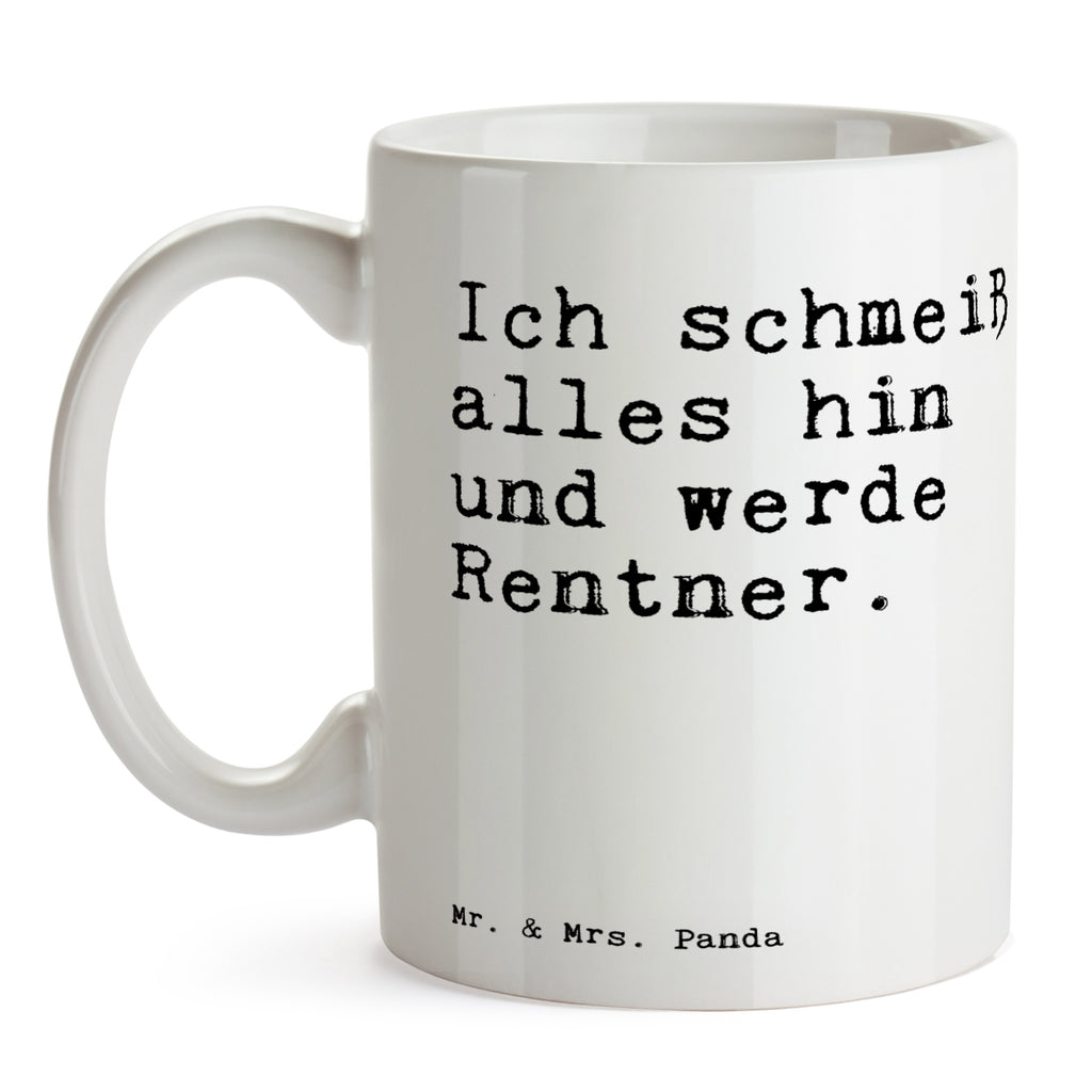 Tasse Ich schmeiß alles hin... Tasse, Kaffeetasse, Teetasse, Becher, Kaffeebecher, Teebecher, Keramiktasse, Porzellantasse, Büro Tasse, Geschenk Tasse, Tasse Sprüche, Tasse Motive, Kaffeetassen, Tasse bedrucken, Designer Tasse, Cappuccino Tassen, Schöne Teetassen, Spruch, Sprüche, lustige Sprüche, Weisheiten, Zitate, Spruch Geschenke, Spruch Sprüche Weisheiten Zitate Lustig Weisheit Worte