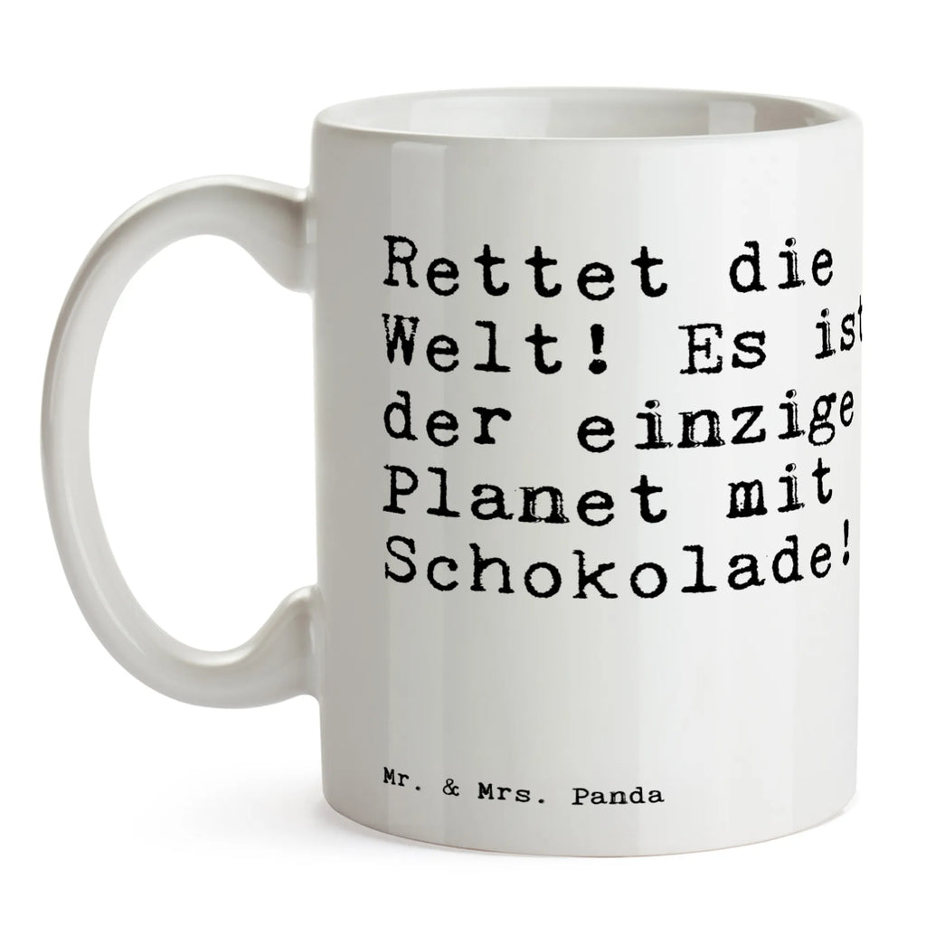 Tasse Sprüche und Zitate Rettet die Welt! Es ist der einzige Planet mit Schokolade! Tasse, Kaffeetasse, Teetasse, Becher, Kaffeebecher, Teebecher, Keramiktasse, Porzellantasse, Büro Tasse, Geschenk Tasse, Tasse Sprüche, Tasse Motive, Kaffeetassen, Tasse bedrucken, Designer Tasse, Cappuccino Tassen, Schöne Teetassen, Spruch, Sprüche, lustige Sprüche, Weisheiten, Zitate, Spruch Geschenke, Spruch Sprüche Weisheiten Zitate Lustig Weisheit Worte