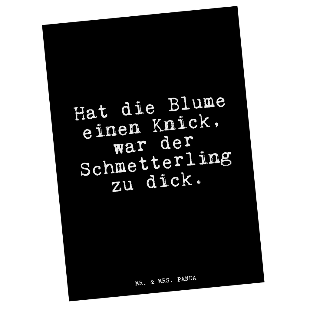 Postkarte Hat die Blume einen... Postkarte, Karte, Geschenkkarte, Grußkarte, Einladung, Ansichtskarte, Geburtstagskarte, Einladungskarte, Dankeskarte, Ansichtskarten, Einladung Geburtstag, Einladungskarten Geburtstag, Spruch, Sprüche, lustige Sprüche, Weisheiten, Zitate, Spruch Geschenke, Glizer Spruch Sprüche Weisheiten Zitate Lustig Weisheit Worte