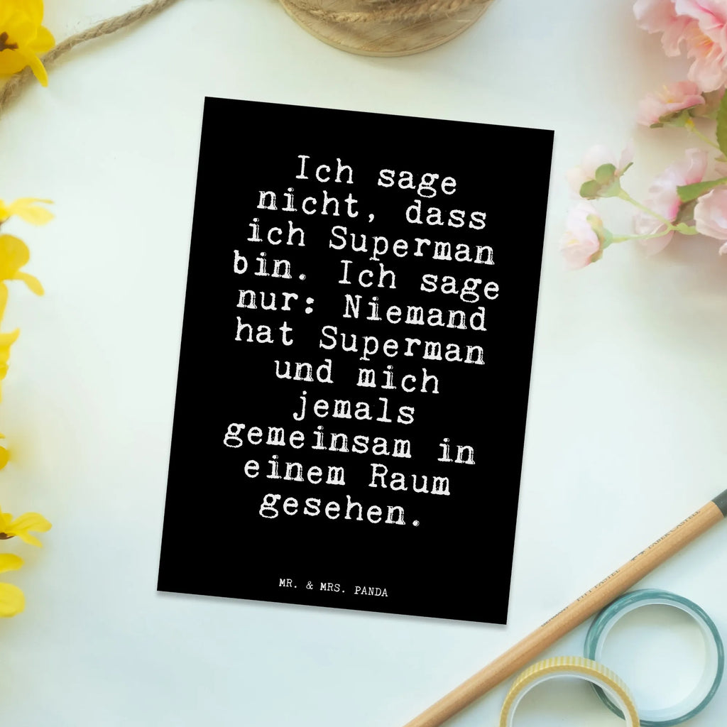 Postkarte Fun Talk Ich sage nicht, dass ich Superman bin. Ich sage nur: Niemand hat Superman und mich jemals gemeinsam in einem Raum gesehen. Postkarte, Karte, Geschenkkarte, Grußkarte, Einladung, Ansichtskarte, Geburtstagskarte, Einladungskarte, Dankeskarte, Ansichtskarten, Einladung Geburtstag, Einladungskarten Geburtstag, Spruch, Sprüche, lustige Sprüche, Weisheiten, Zitate, Spruch Geschenke, Glizer Spruch Sprüche Weisheiten Zitate Lustig Weisheit Worte