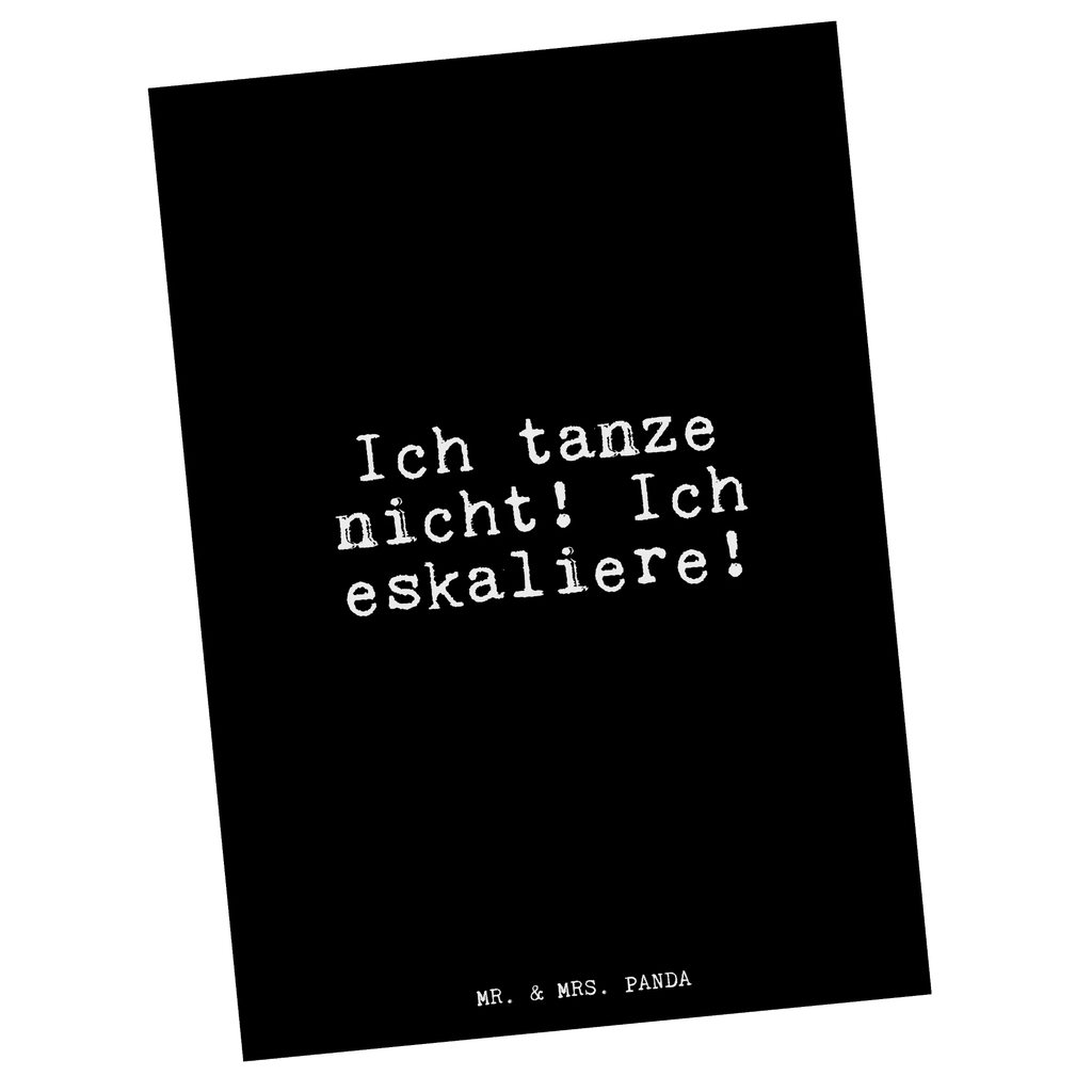 Postkarte Ich tanze nicht! Ich... Postkarte, Karte, Geschenkkarte, Grußkarte, Einladung, Ansichtskarte, Geburtstagskarte, Einladungskarte, Dankeskarte, Ansichtskarten, Einladung Geburtstag, Einladungskarten Geburtstag, Spruch, Sprüche, lustige Sprüche, Weisheiten, Zitate, Spruch Geschenke, Glizer Spruch Sprüche Weisheiten Zitate Lustig Weisheit Worte