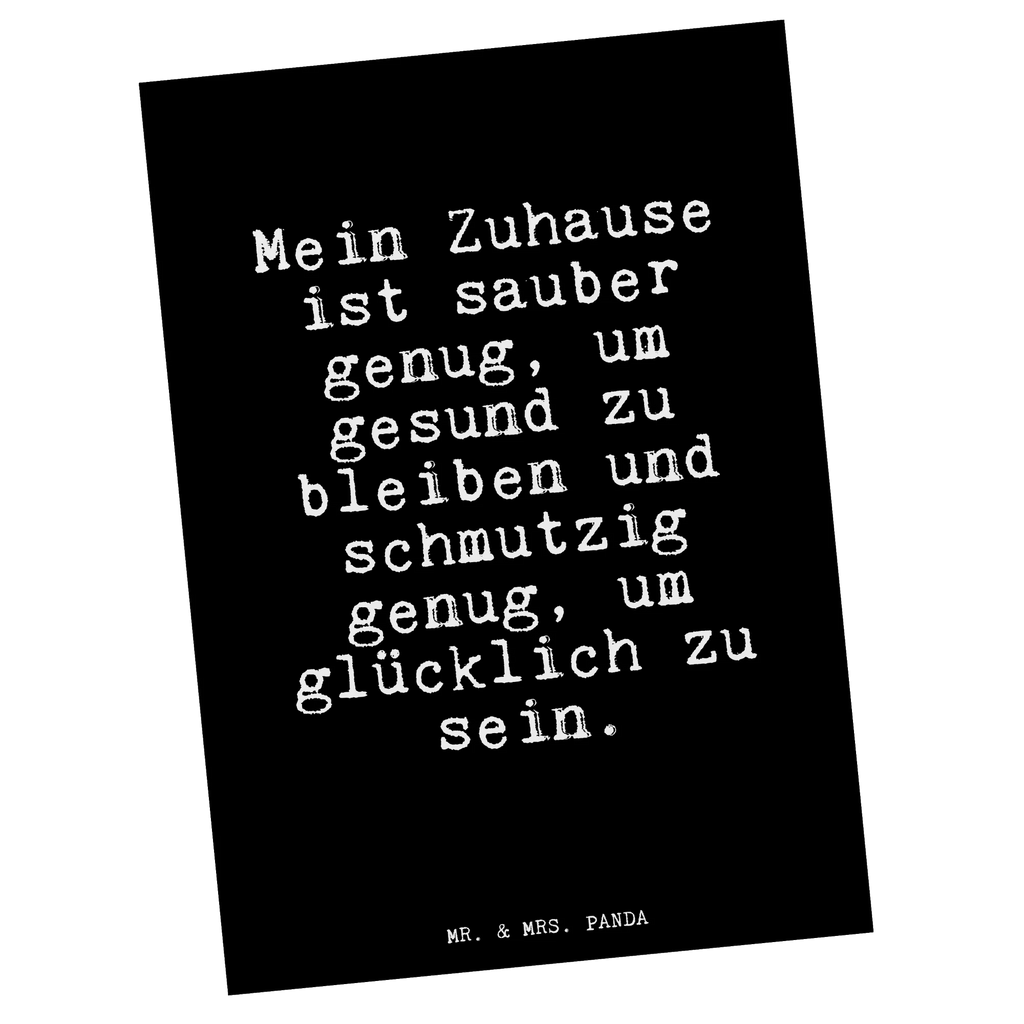 Postkarte Mein Zuhause ist sauber... Postkarte, Karte, Geschenkkarte, Grußkarte, Einladung, Ansichtskarte, Geburtstagskarte, Einladungskarte, Dankeskarte, Ansichtskarten, Einladung Geburtstag, Einladungskarten Geburtstag, Spruch, Sprüche, lustige Sprüche, Weisheiten, Zitate, Spruch Geschenke, Spruch Sprüche Weisheiten Zitate Lustig Weisheit Worte