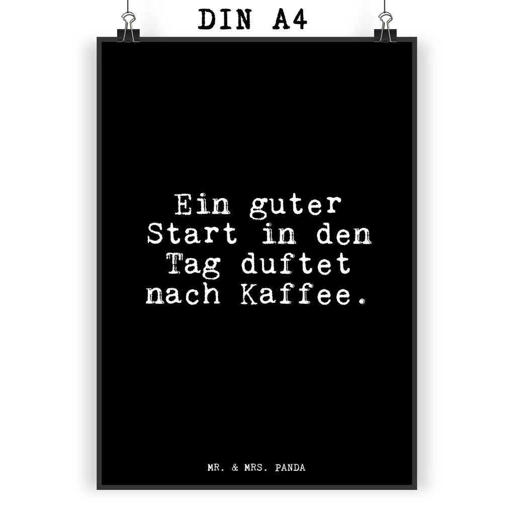 Poster Ein guter Start in... Poster, Wandposter, Bild, Wanddeko, Küchenposter, Kinderposter, Wanddeko Bild, Raumdekoration, Wanddekoration, Handgemaltes Poster, Mr. & Mrs. Panda Poster, Designposter, Kunstdruck, Posterdruck, Spruch, Sprüche, lustige Sprüche, Weisheiten, Zitate, Spruch Geschenke, Glizer Spruch Sprüche Weisheiten Zitate Lustig Weisheit Worte