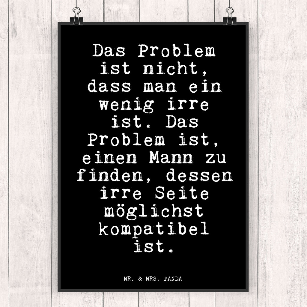 Poster Das Problem ist nicht,... Poster, Wandposter, Bild, Wanddeko, Küchenposter, Kinderposter, Wanddeko Bild, Raumdekoration, Wanddekoration, Handgemaltes Poster, Mr. & Mrs. Panda Poster, Designposter, Kunstdruck, Posterdruck, Spruch, Sprüche, lustige Sprüche, Weisheiten, Zitate, Spruch Geschenke, Glizer Spruch Sprüche Weisheiten Zitate Lustig Weisheit Worte