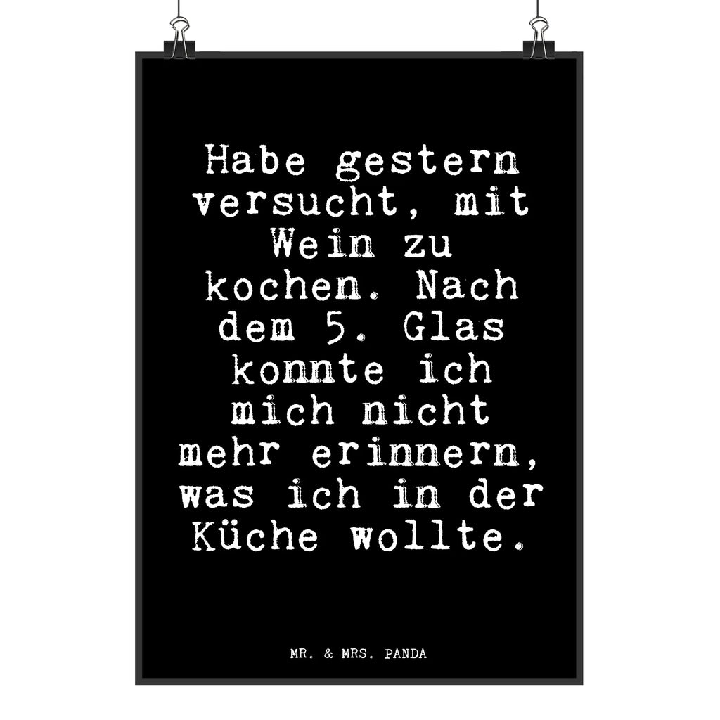 Poster Fun Talk Habe gestern versucht, mit Wein zu kochen. Nach dem 5. Glas konnte ich mich nicht mehr erinnern, was ich in der Küche wollte. Poster, Wandposter, Bild, Wanddeko, Küchenposter, Kinderposter, Wanddeko Bild, Raumdekoration, Wanddekoration, Handgemaltes Poster, Mr. & Mrs. Panda Poster, Designposter, Kunstdruck, Posterdruck, Spruch, Sprüche, lustige Sprüche, Weisheiten, Zitate, Spruch Geschenke, Glizer Spruch Sprüche Weisheiten Zitate Lustig Weisheit Worte