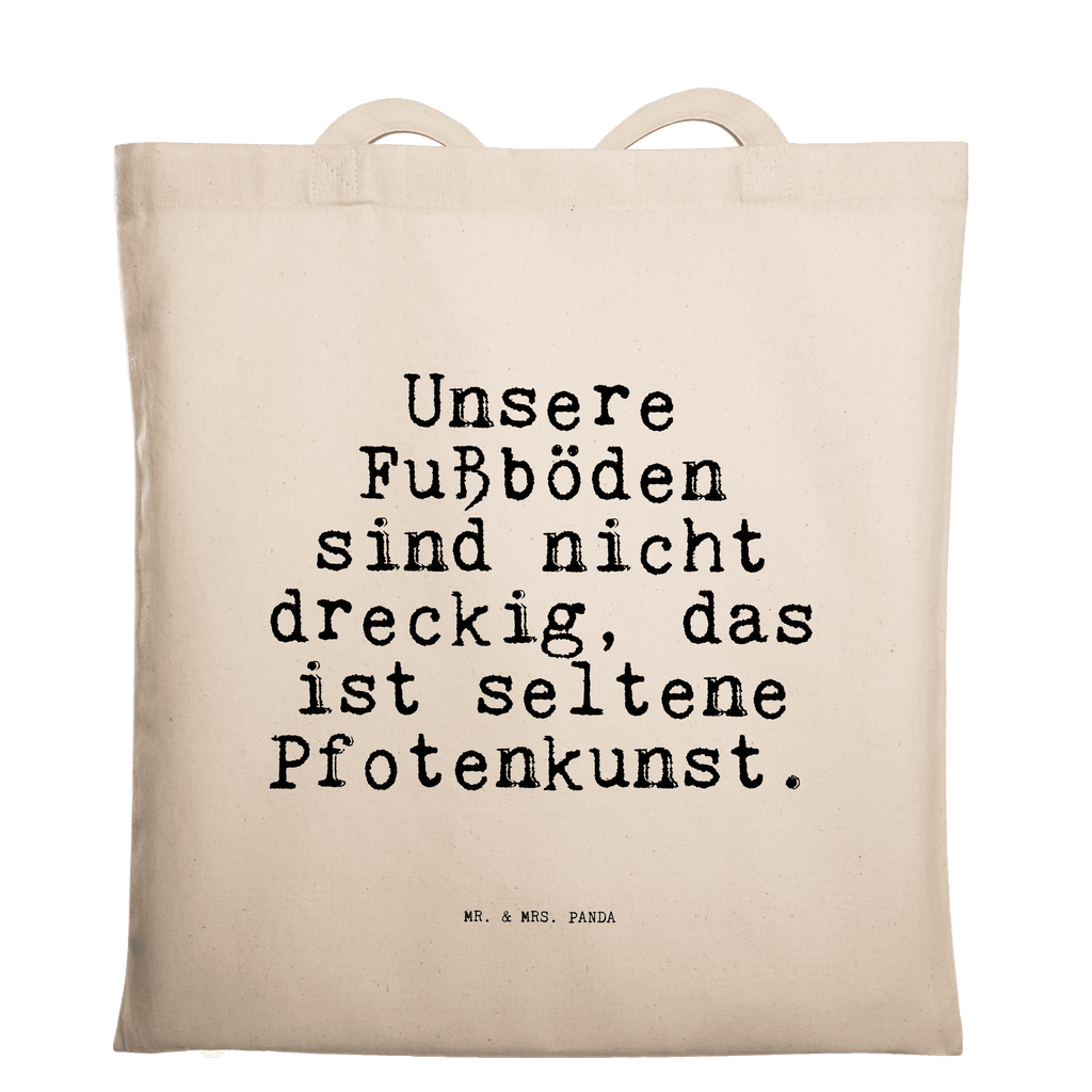 Tragetasche Unsere Fußböden sind nicht... Beuteltasche, Beutel, Einkaufstasche, Jutebeutel, Stoffbeutel, Tasche, Shopper, Umhängetasche, Strandtasche, Schultertasche, Stofftasche, Tragetasche, Badetasche, Jutetasche, Einkaufstüte, Laptoptasche, Spruch, Sprüche, lustige Sprüche, Weisheiten, Zitate, Spruch Geschenke, Spruch Sprüche Weisheiten Zitate Lustig Weisheit Worte