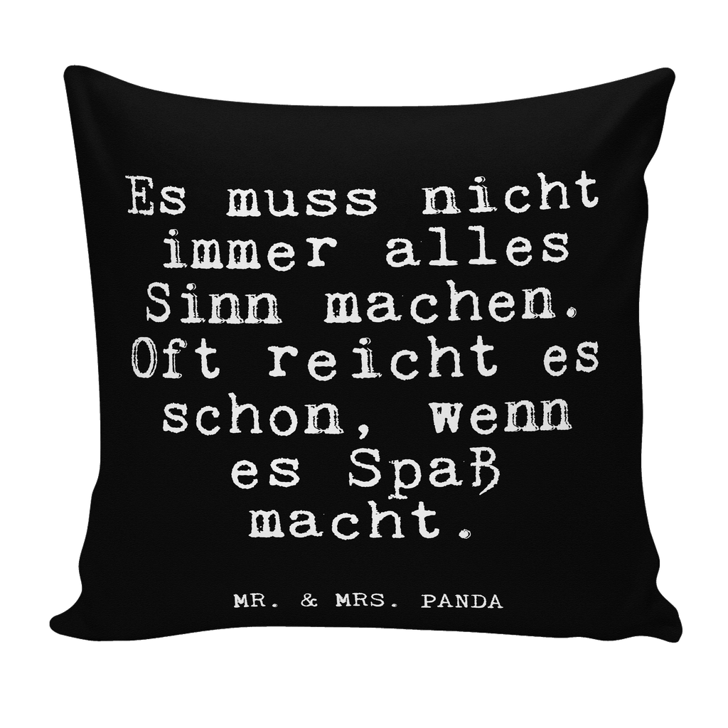 40x40 Kissen Fun Talk Es muss nicht immer alles Sinn machen. Oft reicht es schon, wenn es Spaß macht. Kissenhülle, Kopfkissen, Sofakissen, Dekokissen, Motivkissen, sofakissen, sitzkissen, Kissen, Kissenbezüge, Kissenbezug 40x40, Kissen 40x40, Kissenhülle 40x40, Zierkissen, Couchkissen, Dekokissen Sofa, Sofakissen 40x40, Dekokissen 40x40, Kopfkissen 40x40, Kissen 40x40 Waschbar, Spruch, Sprüche, lustige Sprüche, Weisheiten, Zitate, Spruch Geschenke, Glizer Spruch Sprüche Weisheiten Zitate Lustig Weisheit Worte