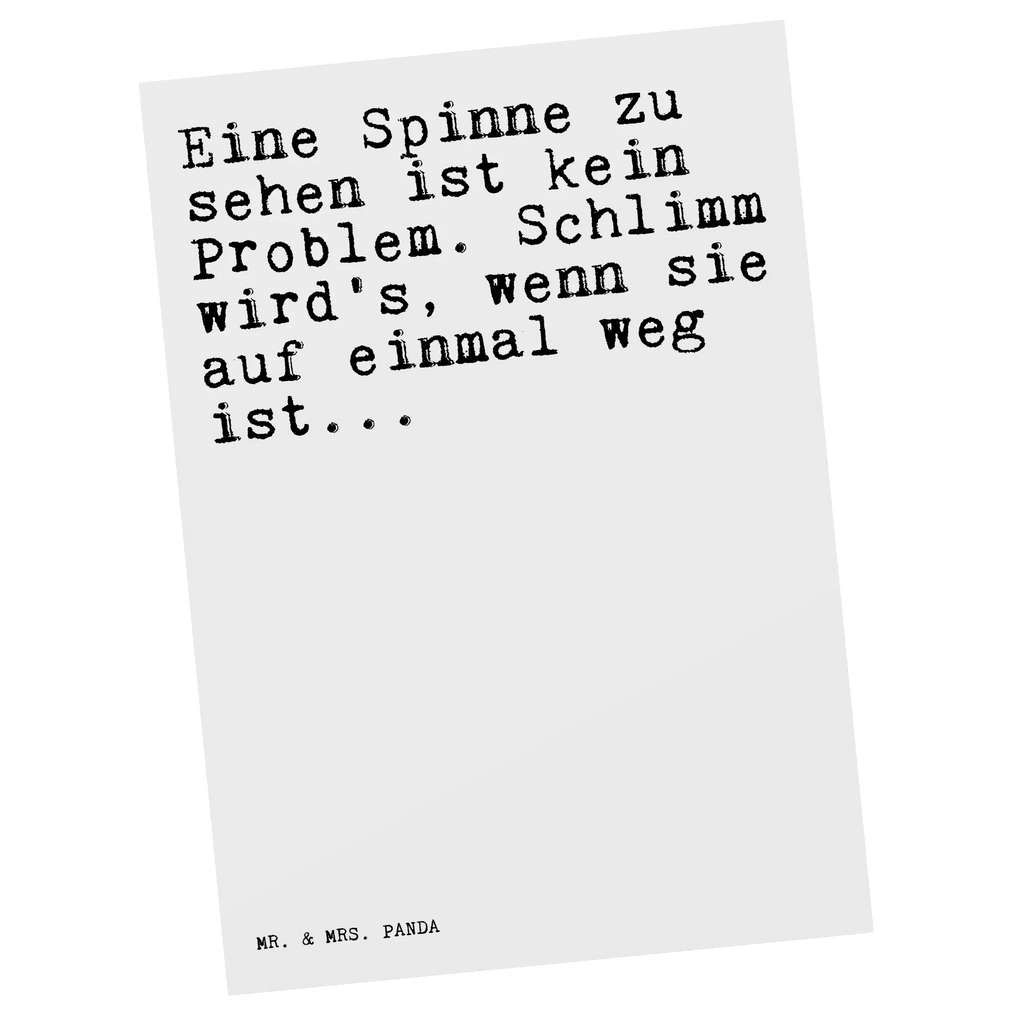 Postkarte Sprüche und Zitate Eine Spinne zu sehen ist kein Problem. Schlimm wird's, wenn sie auf einmal weg ist... Postkarte, Karte, Geschenkkarte, Grußkarte, Einladung, Ansichtskarte, Geburtstagskarte, Einladungskarte, Dankeskarte, Ansichtskarten, Einladung Geburtstag, Einladungskarten Geburtstag, Spruch, Sprüche, lustige Sprüche, Weisheiten, Zitate, Spruch Geschenke, Spruch Sprüche Weisheiten Zitate Lustig Weisheit Worte