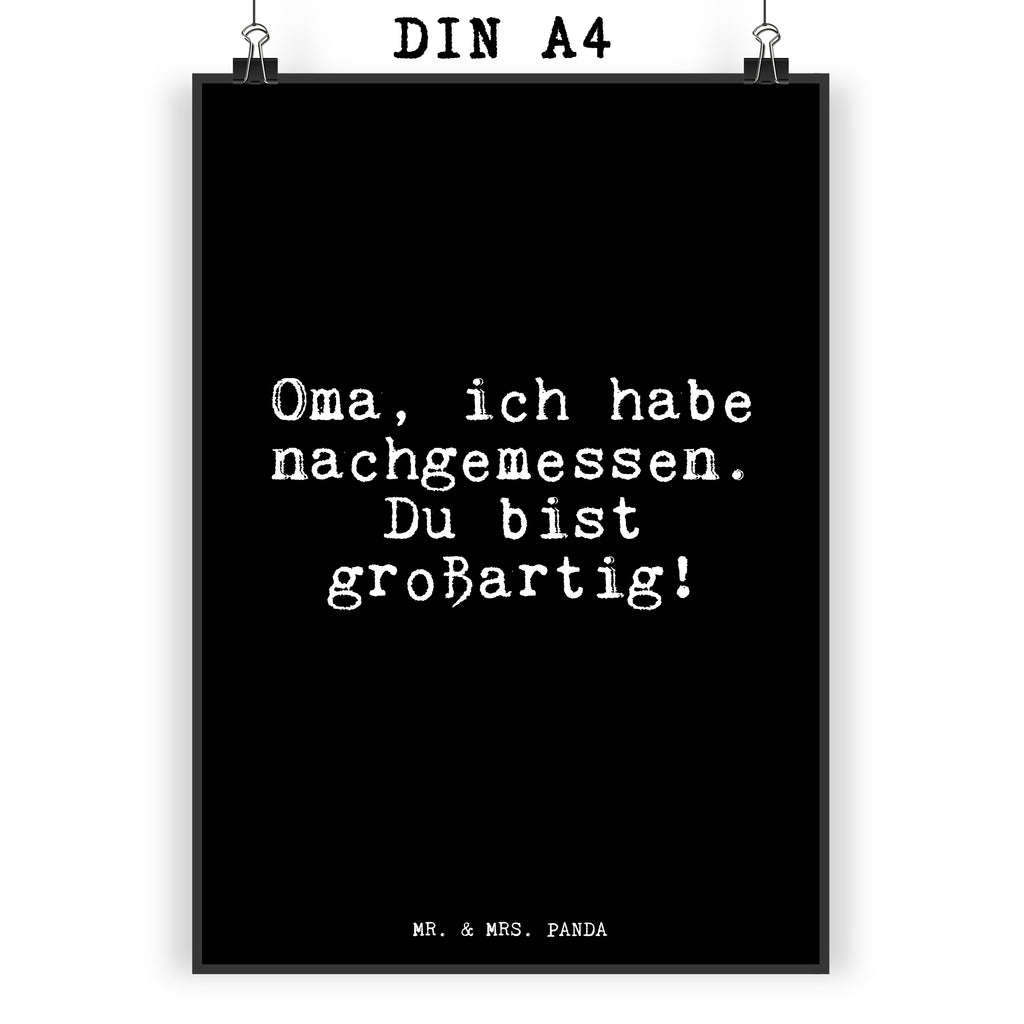 Poster Oma, ich habe nachgemessen.... Poster, Wandposter, Bild, Wanddeko, Küchenposter, Kinderposter, Wanddeko Bild, Raumdekoration, Wanddekoration, Handgemaltes Poster, Mr. & Mrs. Panda Poster, Designposter, Kunstdruck, Posterdruck, Spruch, Sprüche, lustige Sprüche, Weisheiten, Zitate, Spruch Geschenke, Glizer Spruch Sprüche Weisheiten Zitate Lustig Weisheit Worte