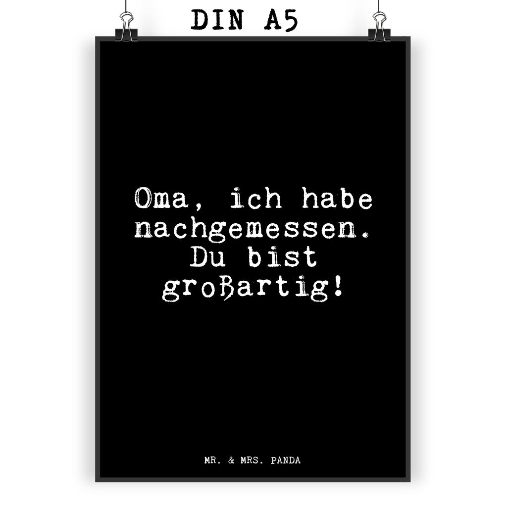 Poster Oma, ich habe nachgemessen.... Poster, Wandposter, Bild, Wanddeko, Küchenposter, Kinderposter, Wanddeko Bild, Raumdekoration, Wanddekoration, Handgemaltes Poster, Mr. & Mrs. Panda Poster, Designposter, Kunstdruck, Posterdruck, Spruch, Sprüche, lustige Sprüche, Weisheiten, Zitate, Spruch Geschenke, Glizer Spruch Sprüche Weisheiten Zitate Lustig Weisheit Worte