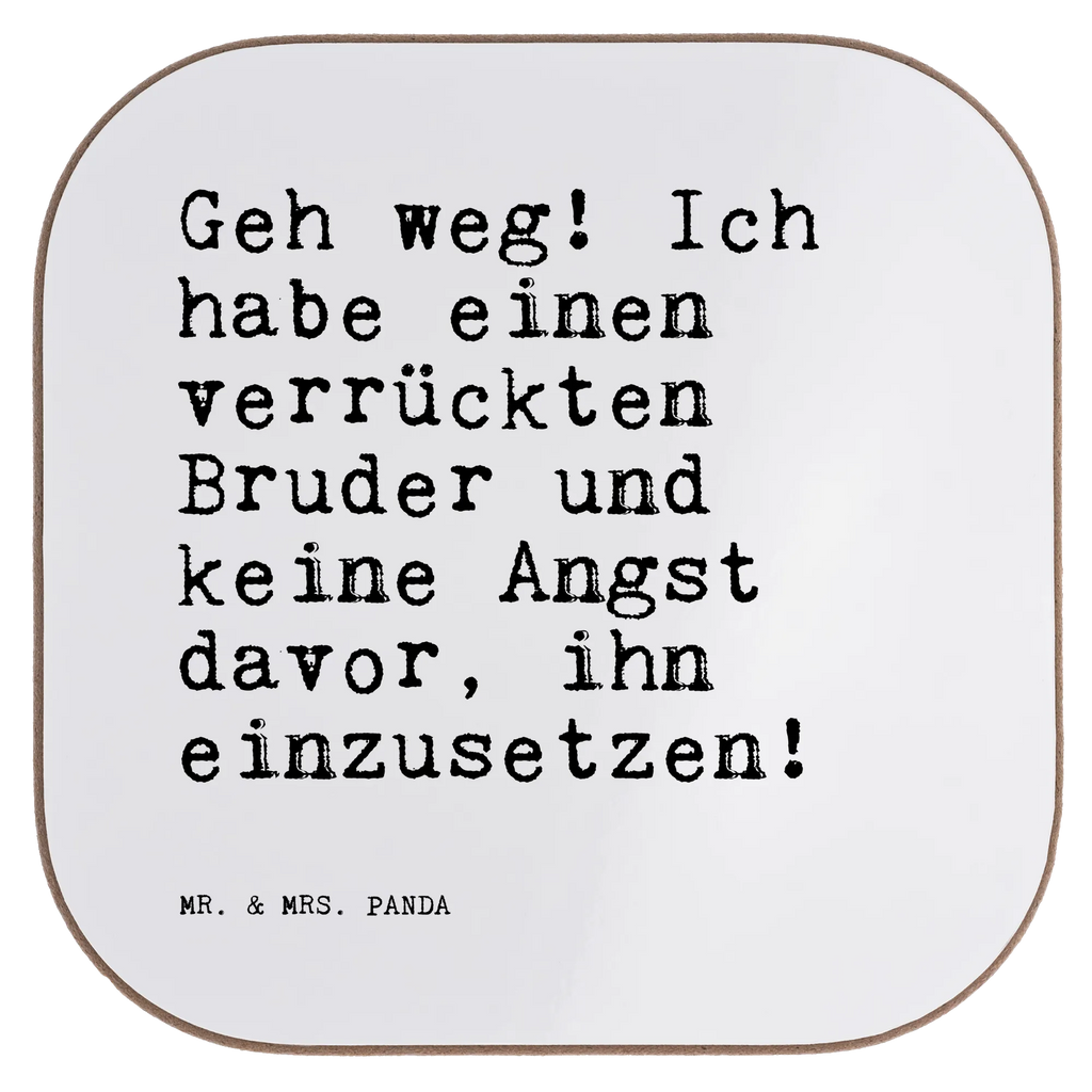 Quadratische Untersetzer Sprüche und Zitate Geh weg! Ich habe einen verrückten Bruder und keine Angst davor, ihn einzusetzen! Untersetzer, Bierdeckel, Glasuntersetzer, Untersetzer Gläser, Getränkeuntersetzer, Untersetzer aus Holz, Untersetzer für Gläser, Korkuntersetzer, Untersetzer Holz, Holzuntersetzer, Tassen Untersetzer, Untersetzer Design, Spruch, Sprüche, lustige Sprüche, Weisheiten, Zitate, Spruch Geschenke, Spruch Sprüche Weisheiten Zitate Lustig Weisheit Worte