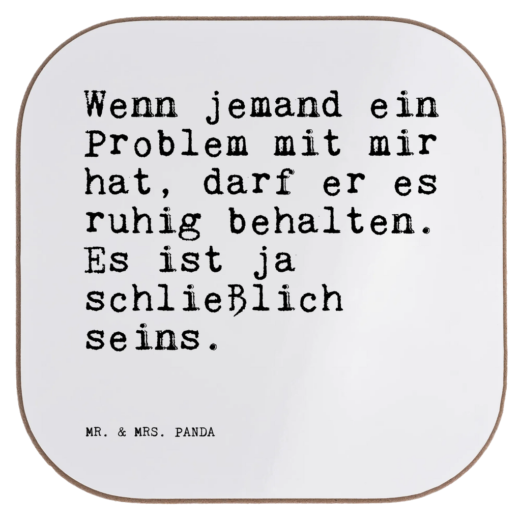 Quadratische Untersetzer Sprüche und Zitate Wenn jemand ein Problem mit mir hat, darf er es ruhig behalten. Es ist ja schließlich seins. Untersetzer, Bierdeckel, Glasuntersetzer, Untersetzer Gläser, Getränkeuntersetzer, Untersetzer aus Holz, Untersetzer für Gläser, Korkuntersetzer, Untersetzer Holz, Holzuntersetzer, Tassen Untersetzer, Untersetzer Design, Spruch, Sprüche, lustige Sprüche, Weisheiten, Zitate, Spruch Geschenke, Spruch Sprüche Weisheiten Zitate Lustig Weisheit Worte