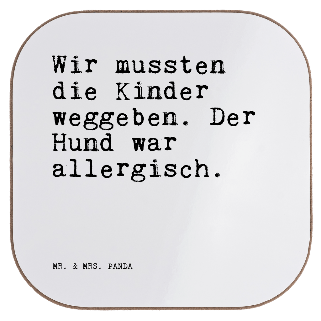 Untersetzer Wir mussten die Kinder... Untersetzer, Bierdeckel, Glasuntersetzer, Untersetzer Gläser, Getränkeuntersetzer, Untersetzer aus Holz, Untersetzer für Gläser, Korkuntersetzer, Untersetzer Holz, Holzuntersetzer, Tassen Untersetzer, Untersetzer Design, Spruch, Sprüche, lustige Sprüche, Weisheiten, Zitate, Spruch Geschenke, Spruch Sprüche Weisheiten Zitate Lustig Weisheit Worte